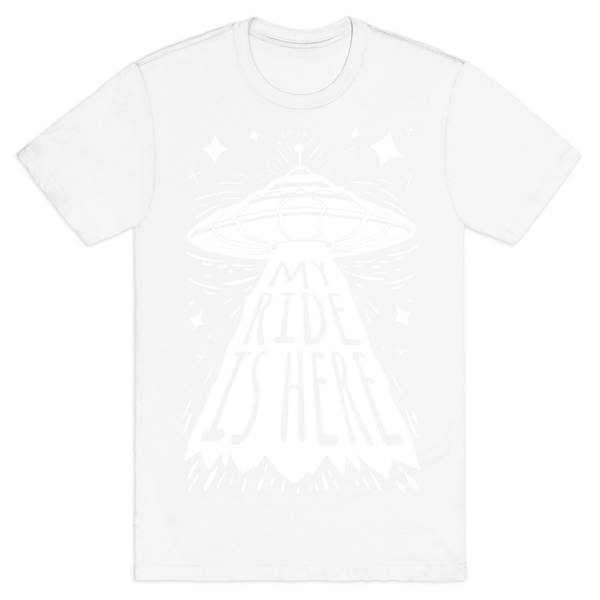 My ride Is Here T-Shirt