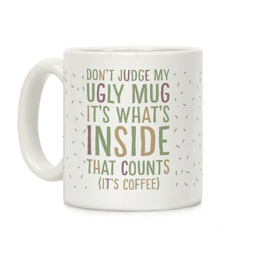 Ugly Mug Coffee Mug