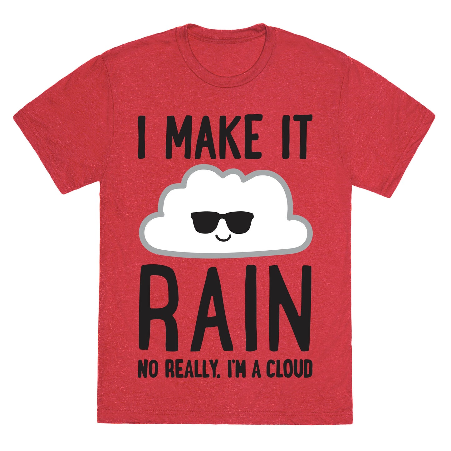 I Make It Rain Cloud Unisex Triblend Tee