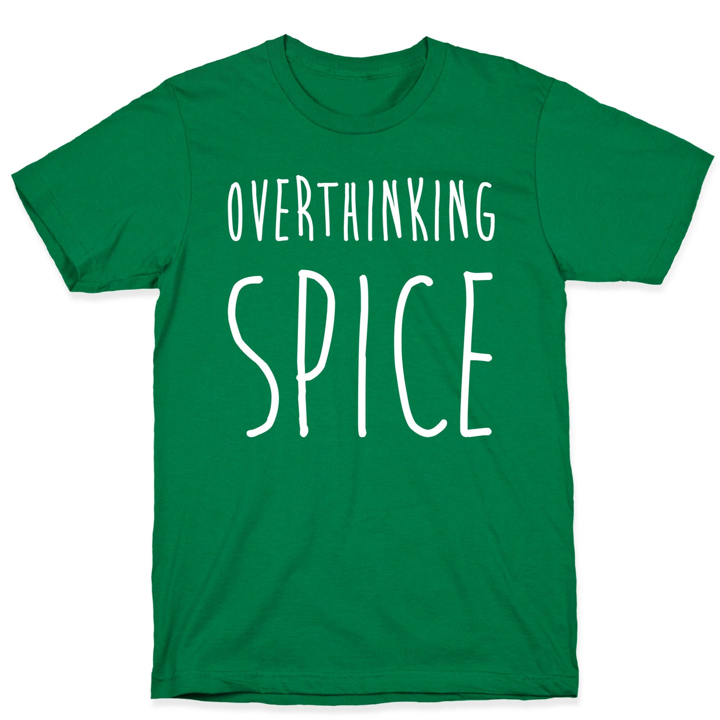 Overthinking Spice T-Shirt