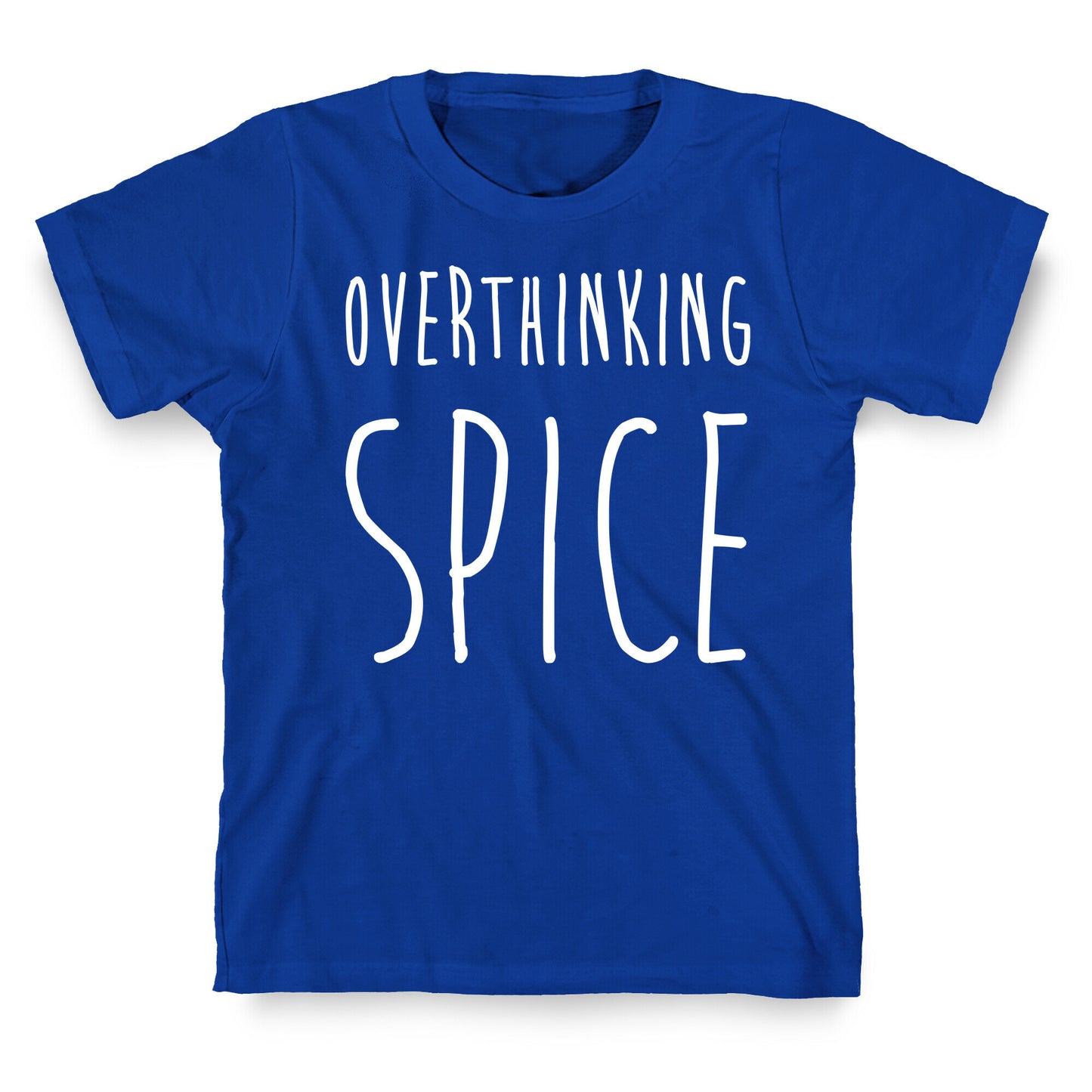 Overthinking Spice T-Shirt
