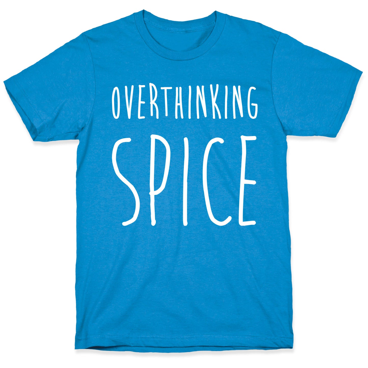 Overthinking Spice T-Shirt