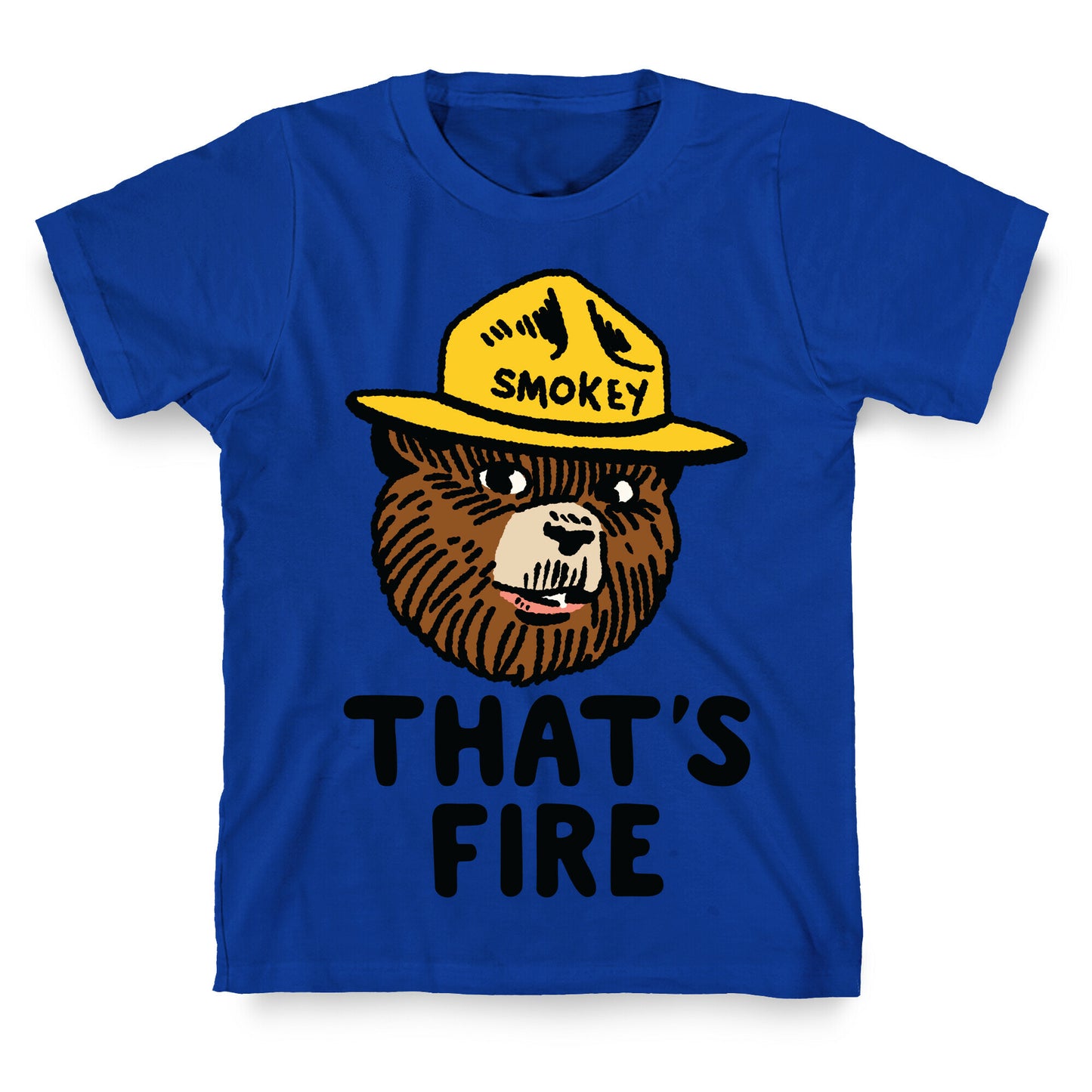 That's Fire Smokey The Bear T-Shirt
