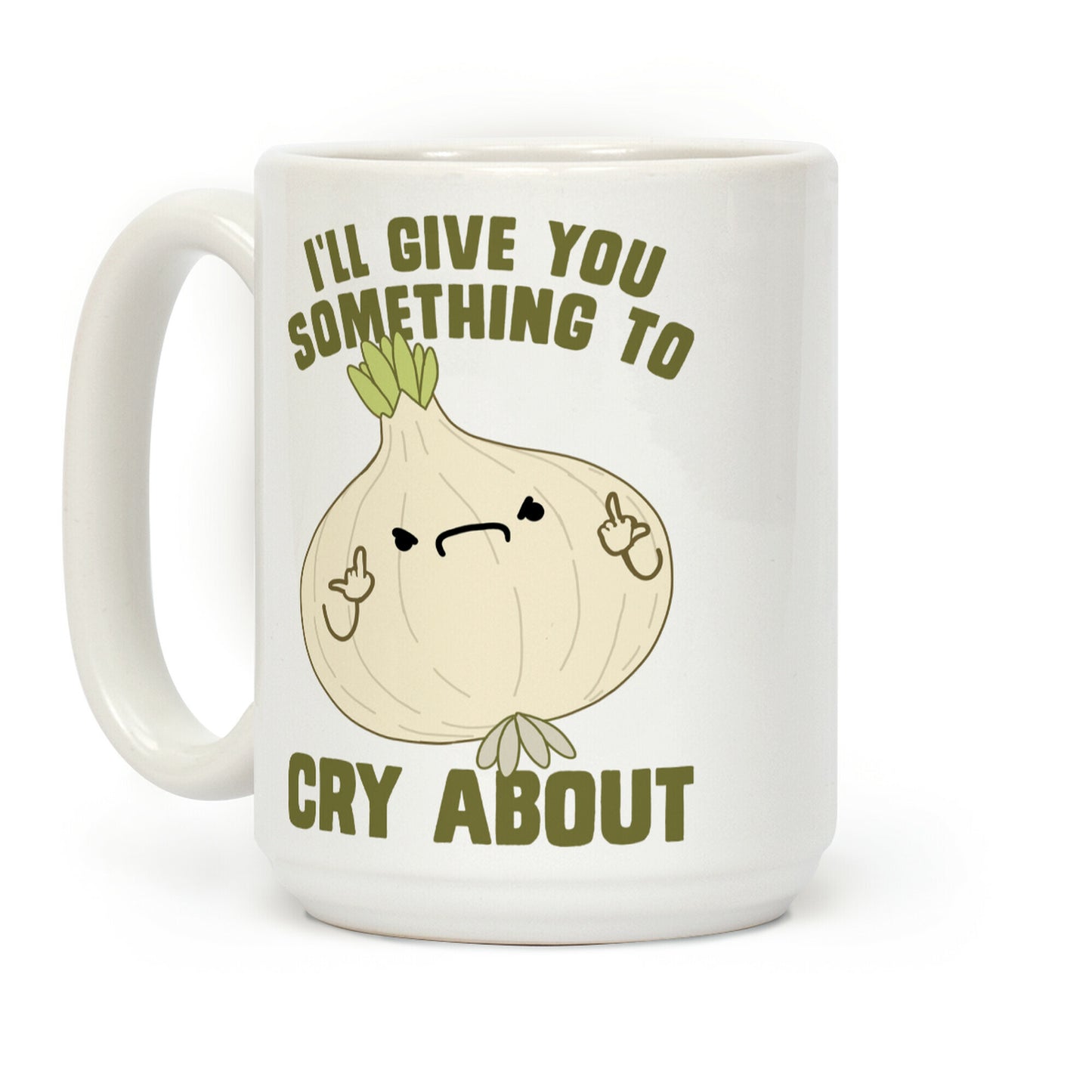 I'll give you something to cry about Coffee Mug