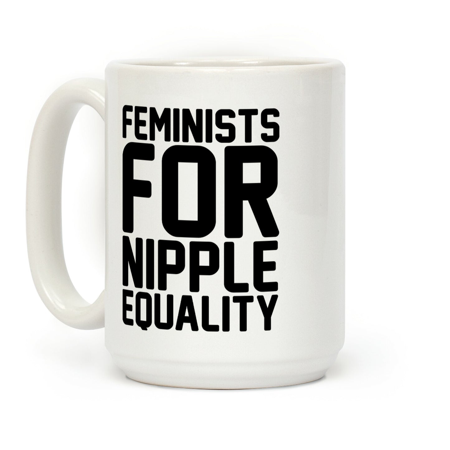 Feminists For Nipple Equality White Print Coffee Mug