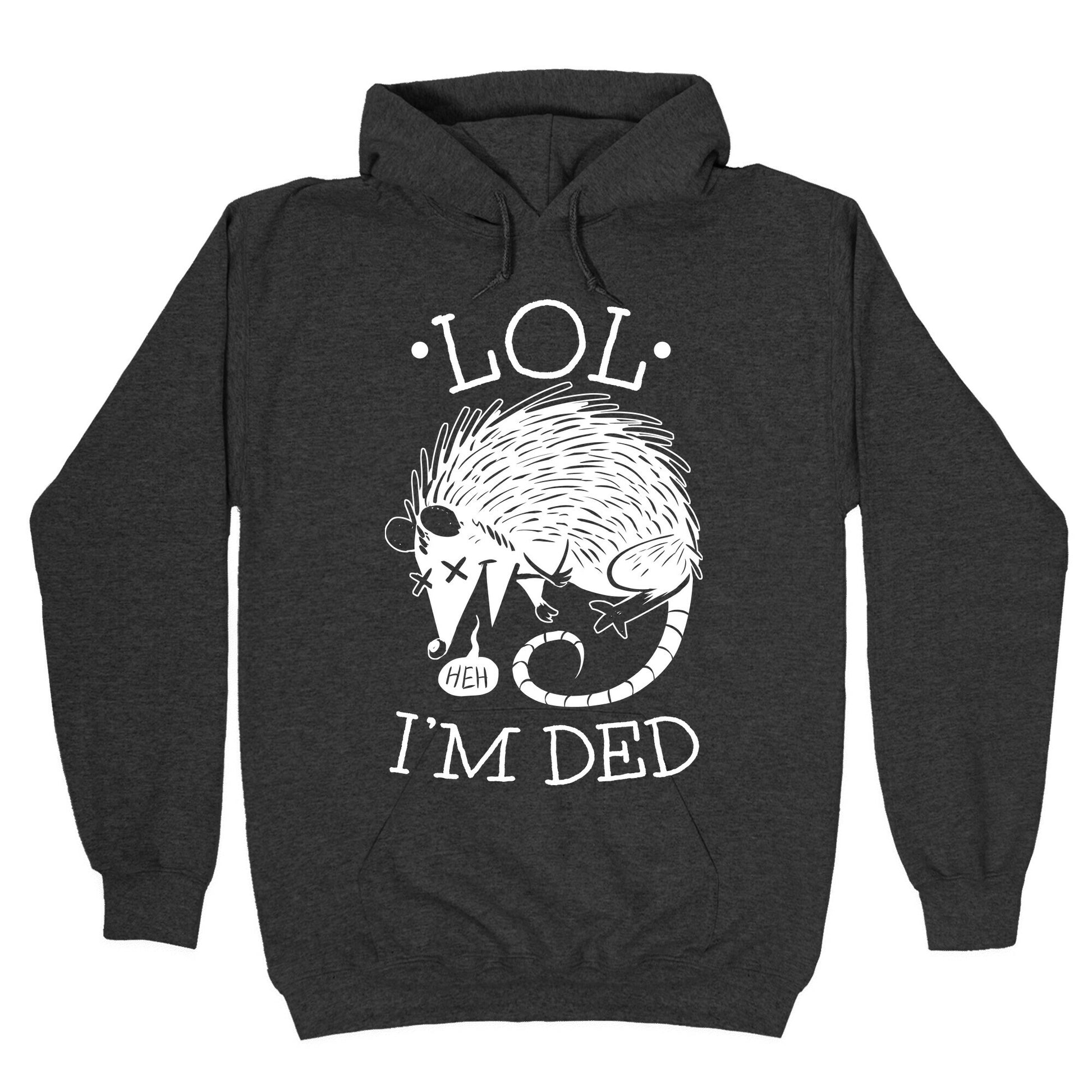 LOL I'M DEAD Hoodie