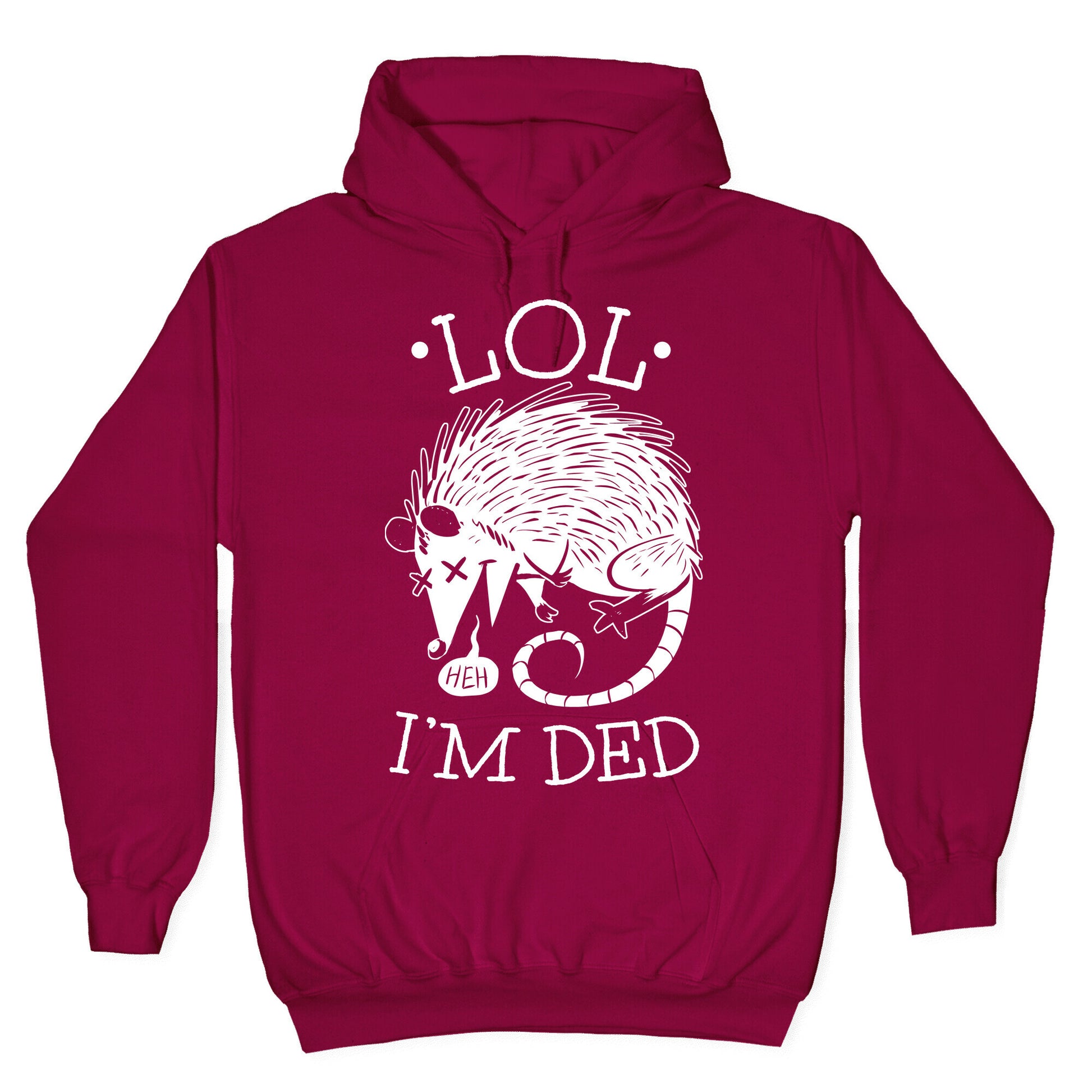 LOL I'M DEAD Hoodie