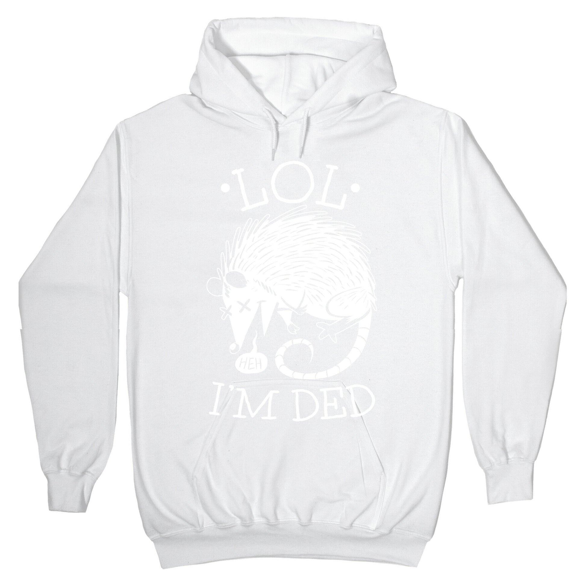 LOL I'M DEAD Hoodie