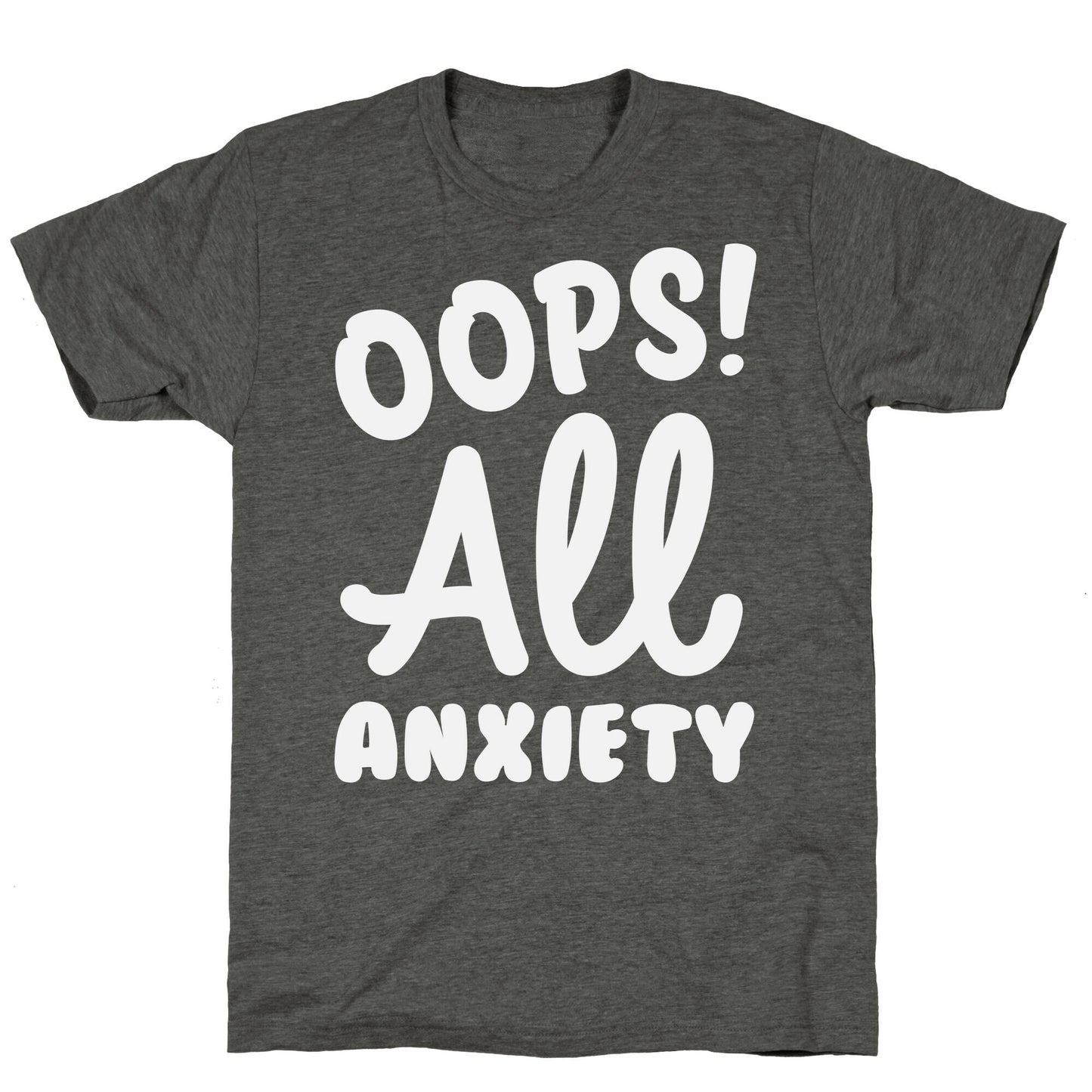 Oops! All Anxiety Unisex Triblend Tee