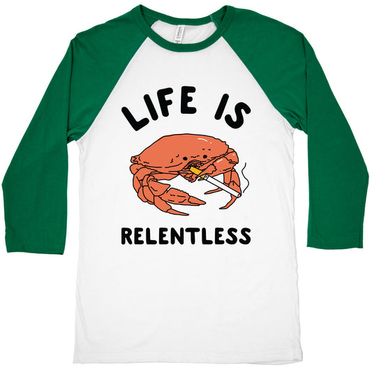 Life is Relentless Baseball Tee