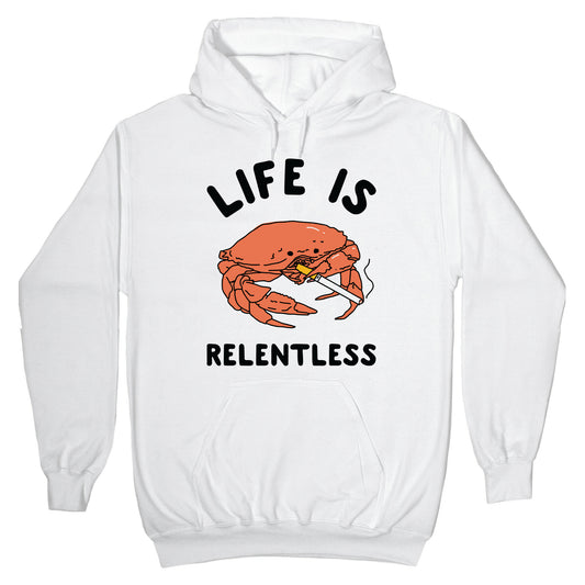 Life is Relentless Hoodie