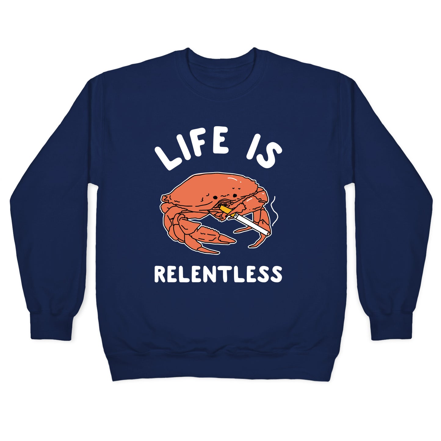 Life is Relentless Crewneck Sweatshirt