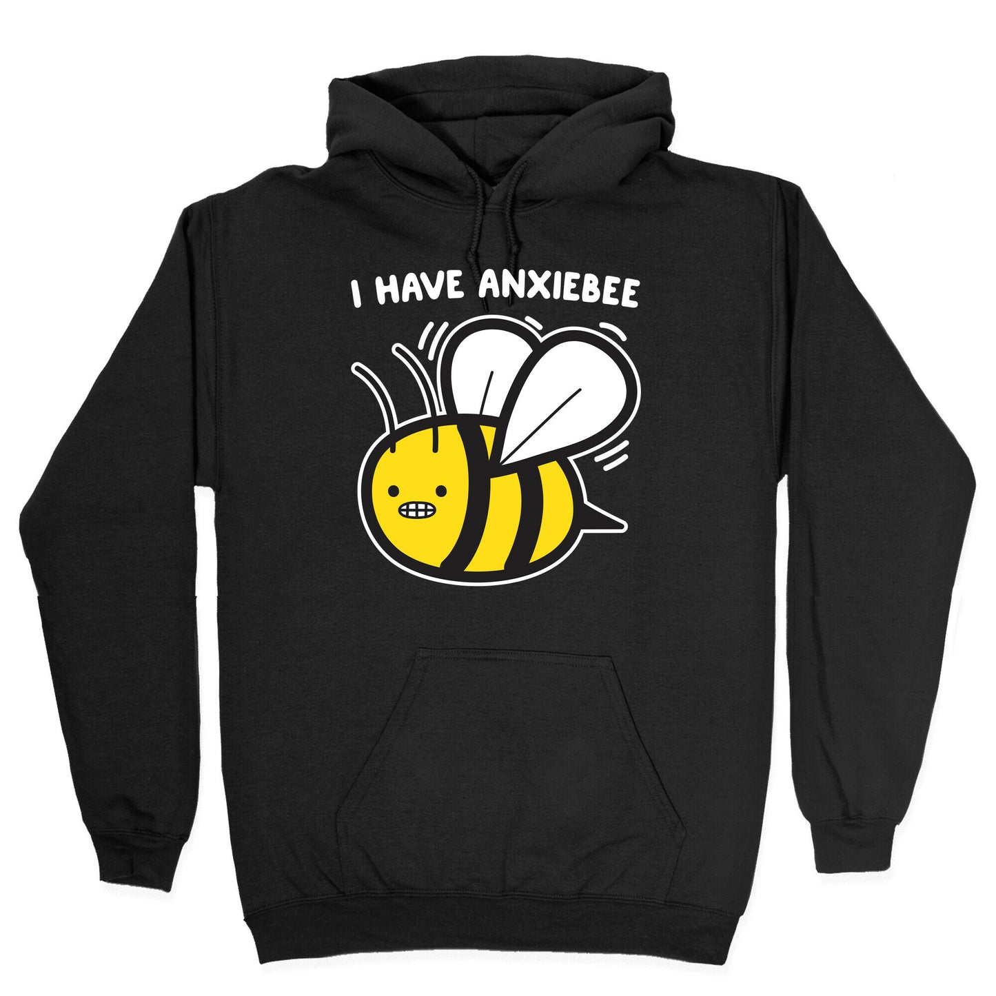 I Have Anxiebee Bee Hoodie