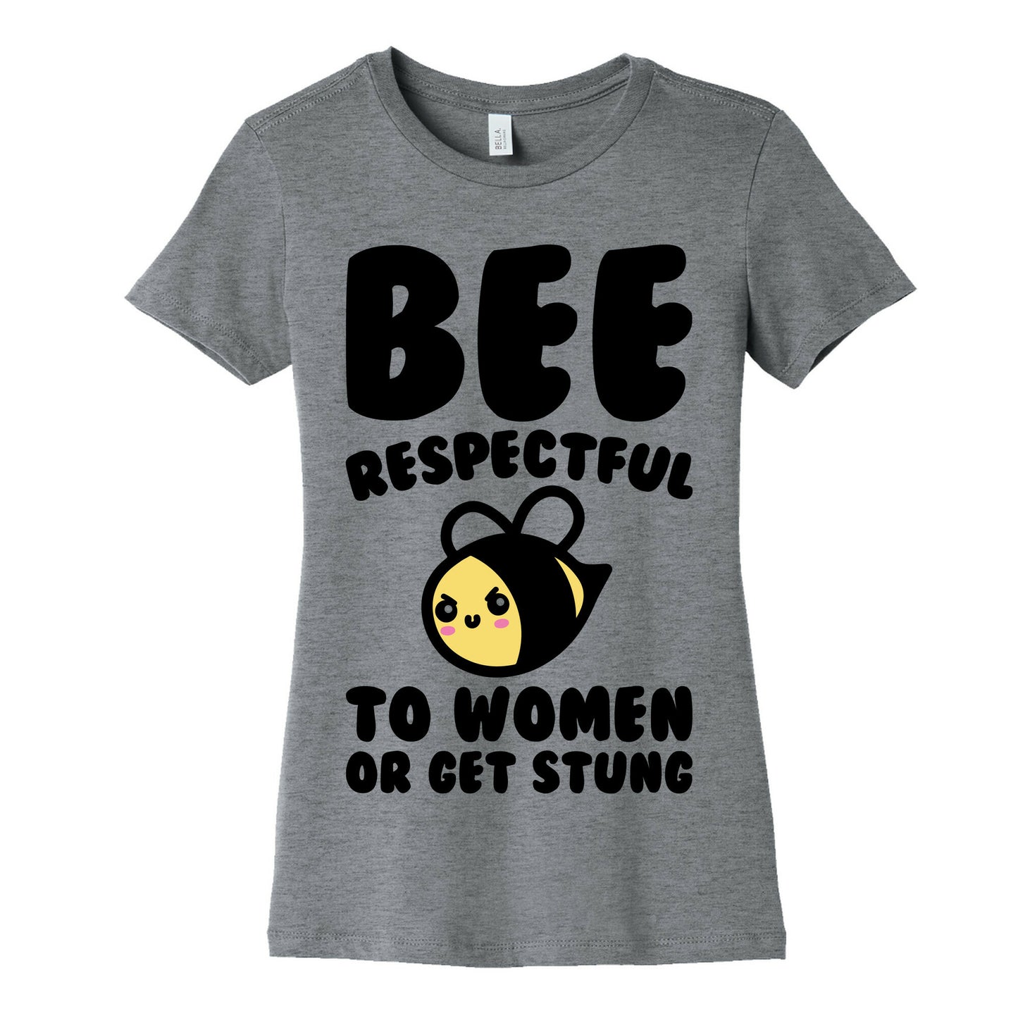 Bee Respectful To Women Or Get Stung Women's Cotton Tee