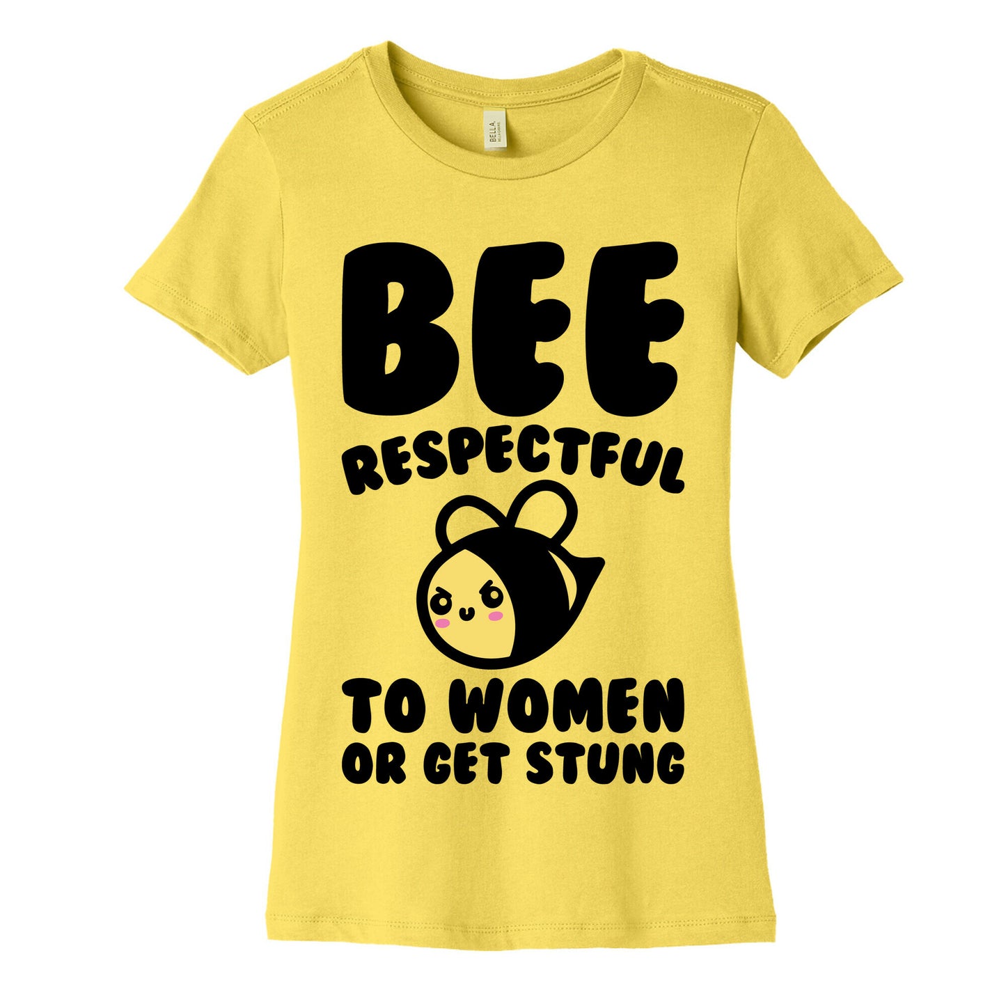 Bee Respectful To Women Or Get Stung Women's Cotton Tee