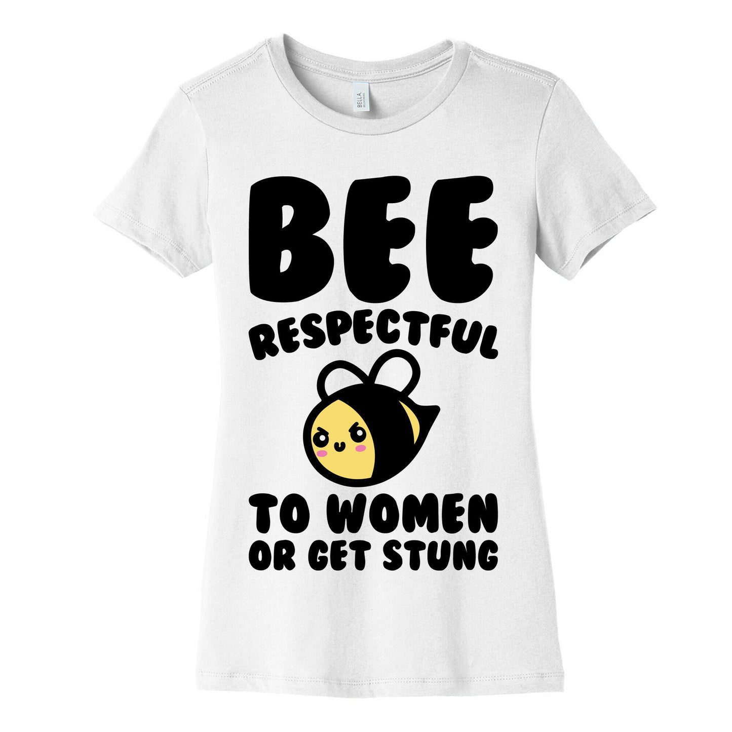 Bee Respectful To Women Or Get Stung Women's Cotton Tee
