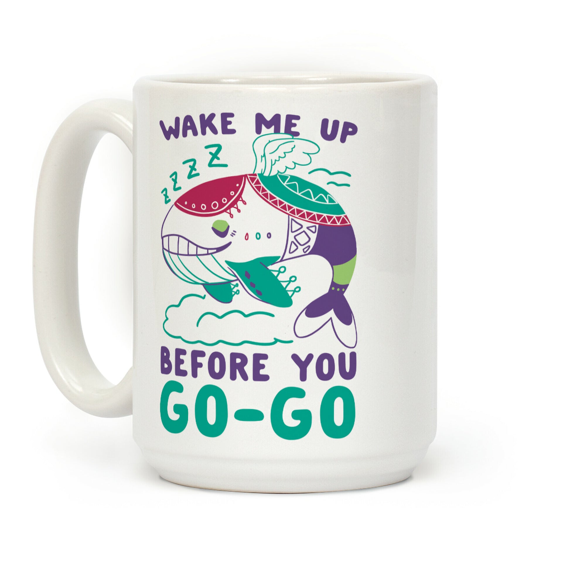 Wake Me Up Before You Go-Go - Wind Fish Coffee Mug