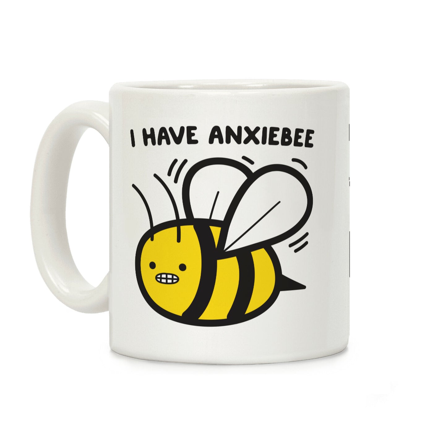 I Have Anxiebee Bee Coffee Mug