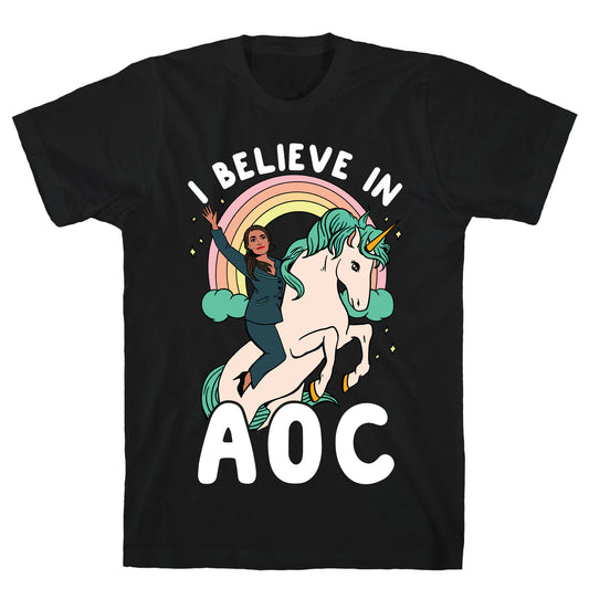 I Believe in AOC (Alexandria Ocasio-Cortez) T-Shirt
