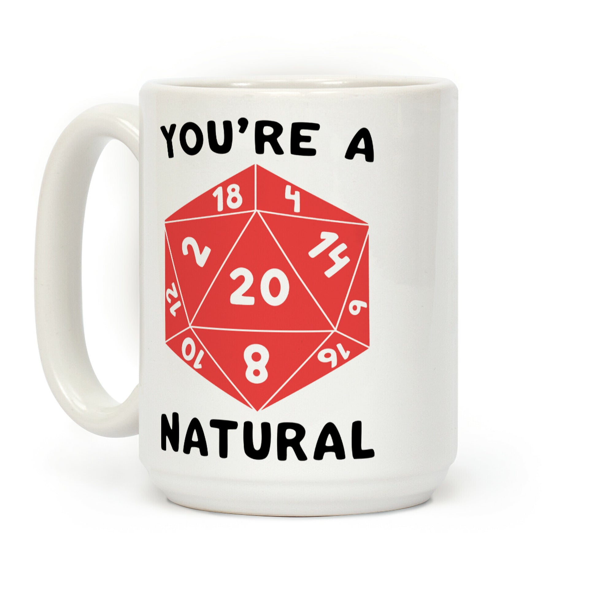 You're a Natural - D20 Coffee Mug