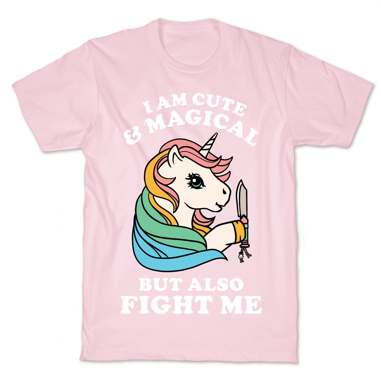 I Am Cute & Magical But Also Fight Me T-Shirt