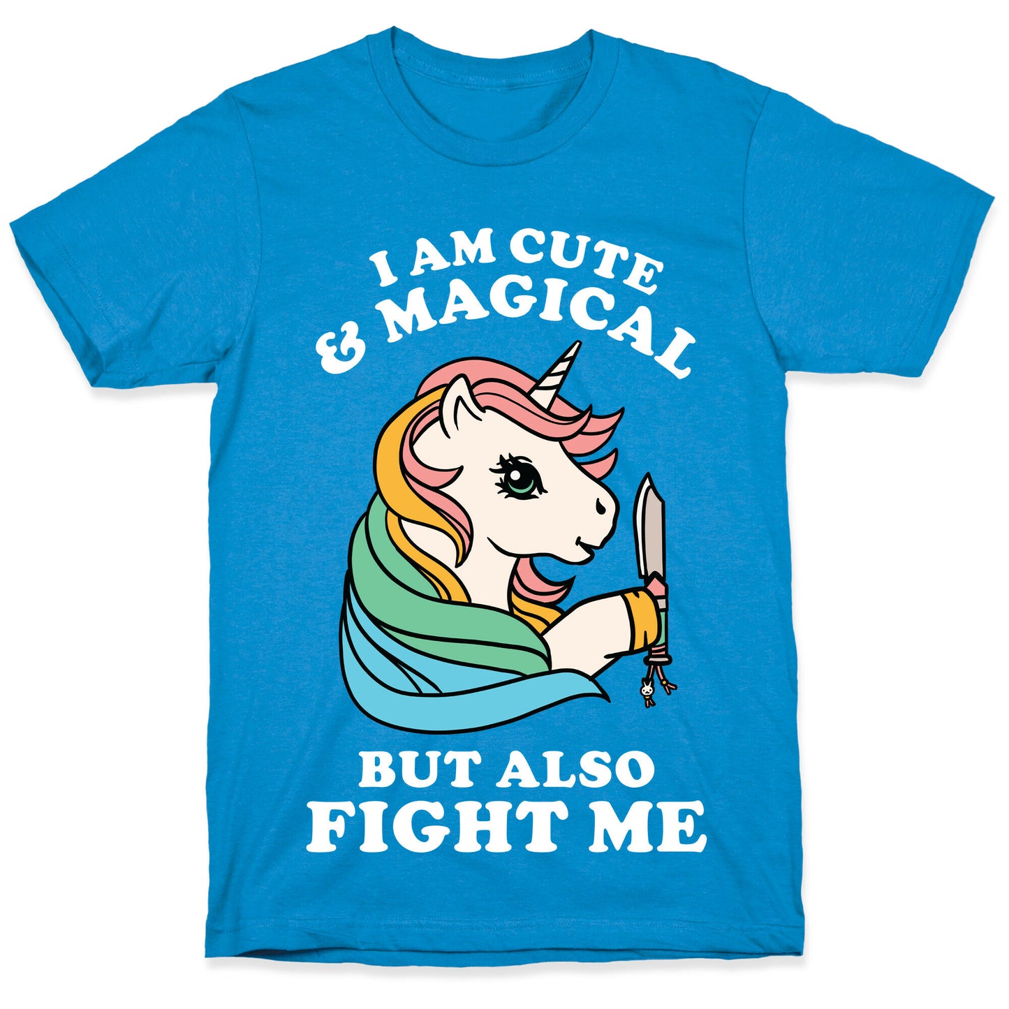 I Am Cute & Magical But Also Fight Me T-Shirt