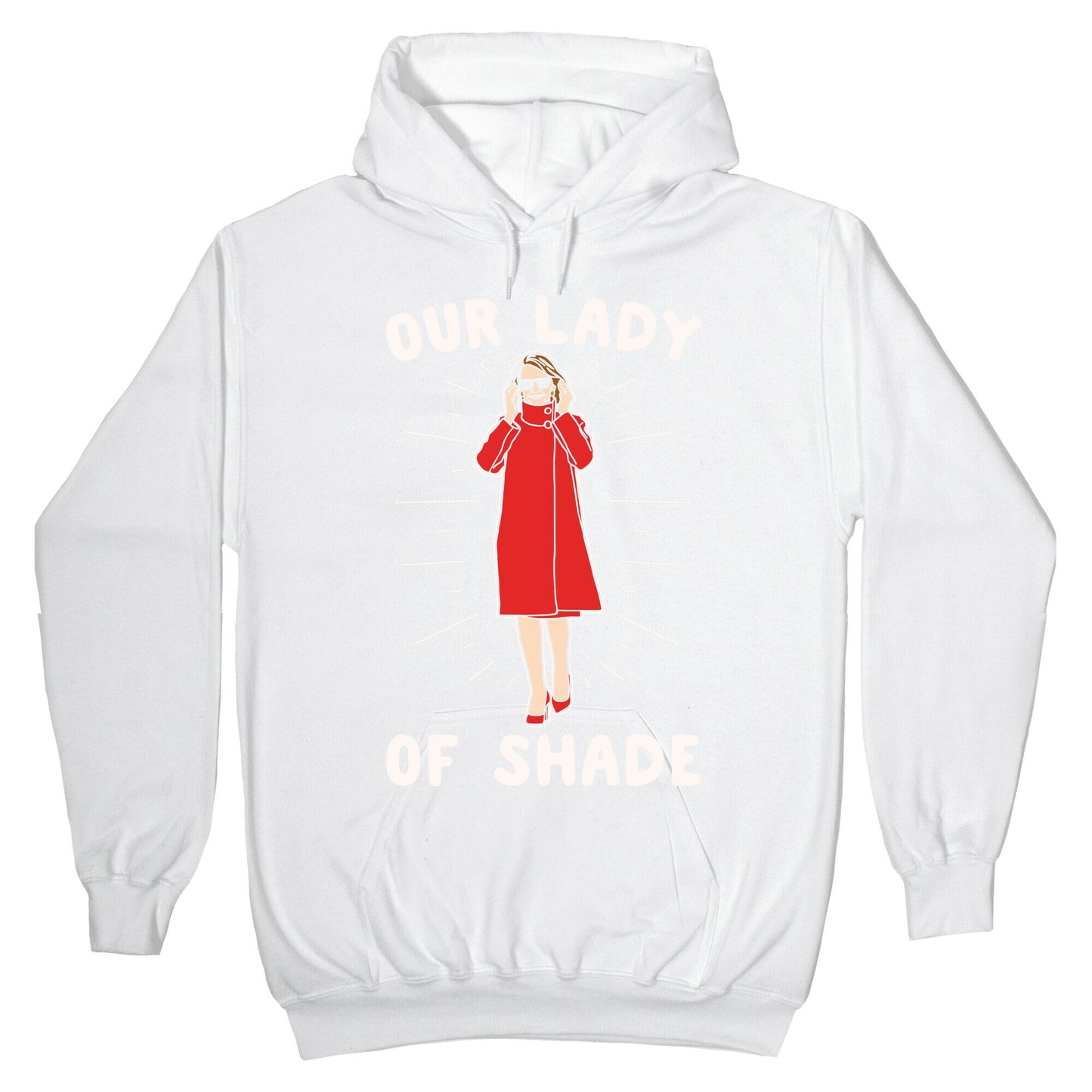 Our Lady Of Shade Nancy Pelosi Parody White Print Hoodie