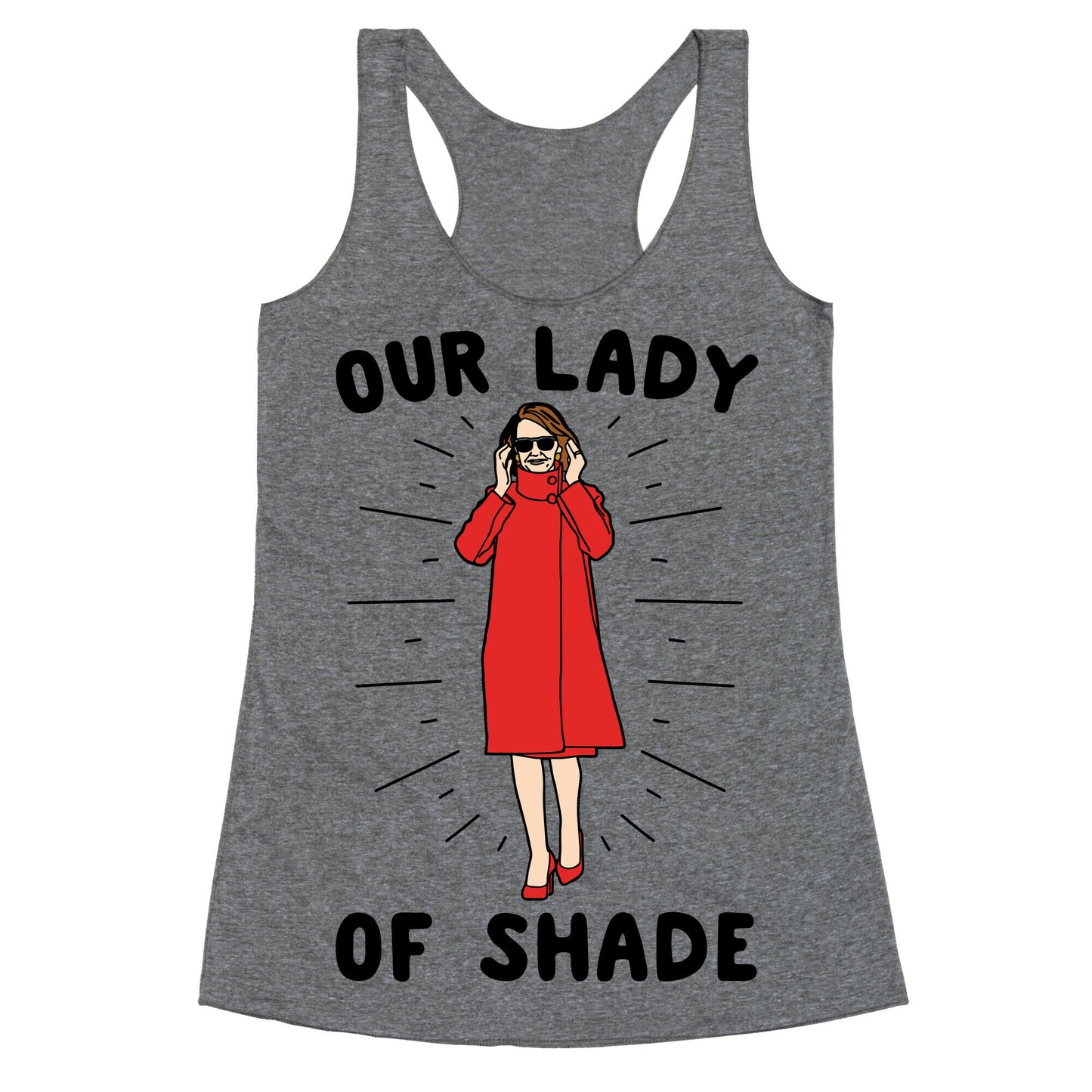 Our Lady Of Shade Nancy Pelosi Parody Racerback Tank