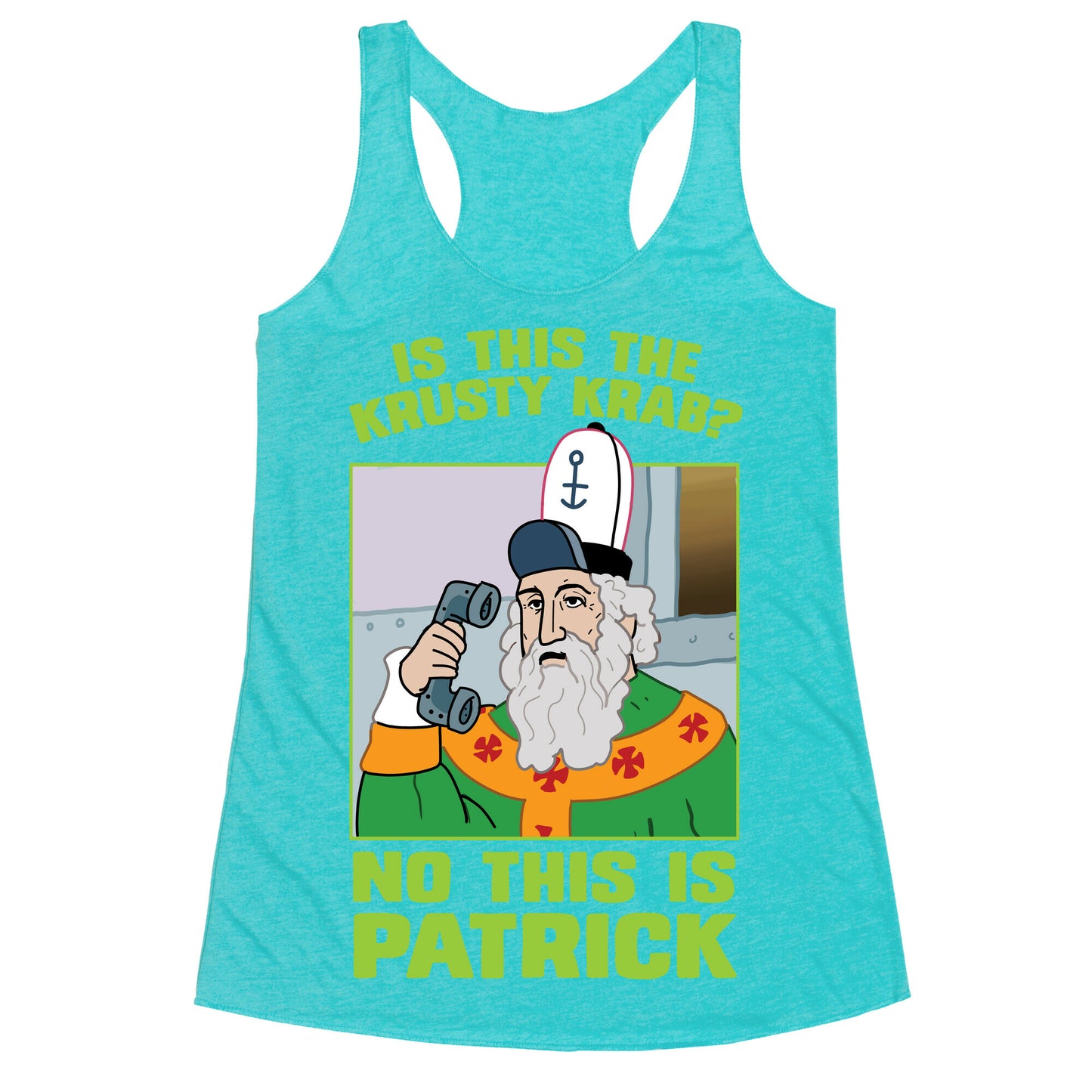 No, This is Patrick Racerback Tank