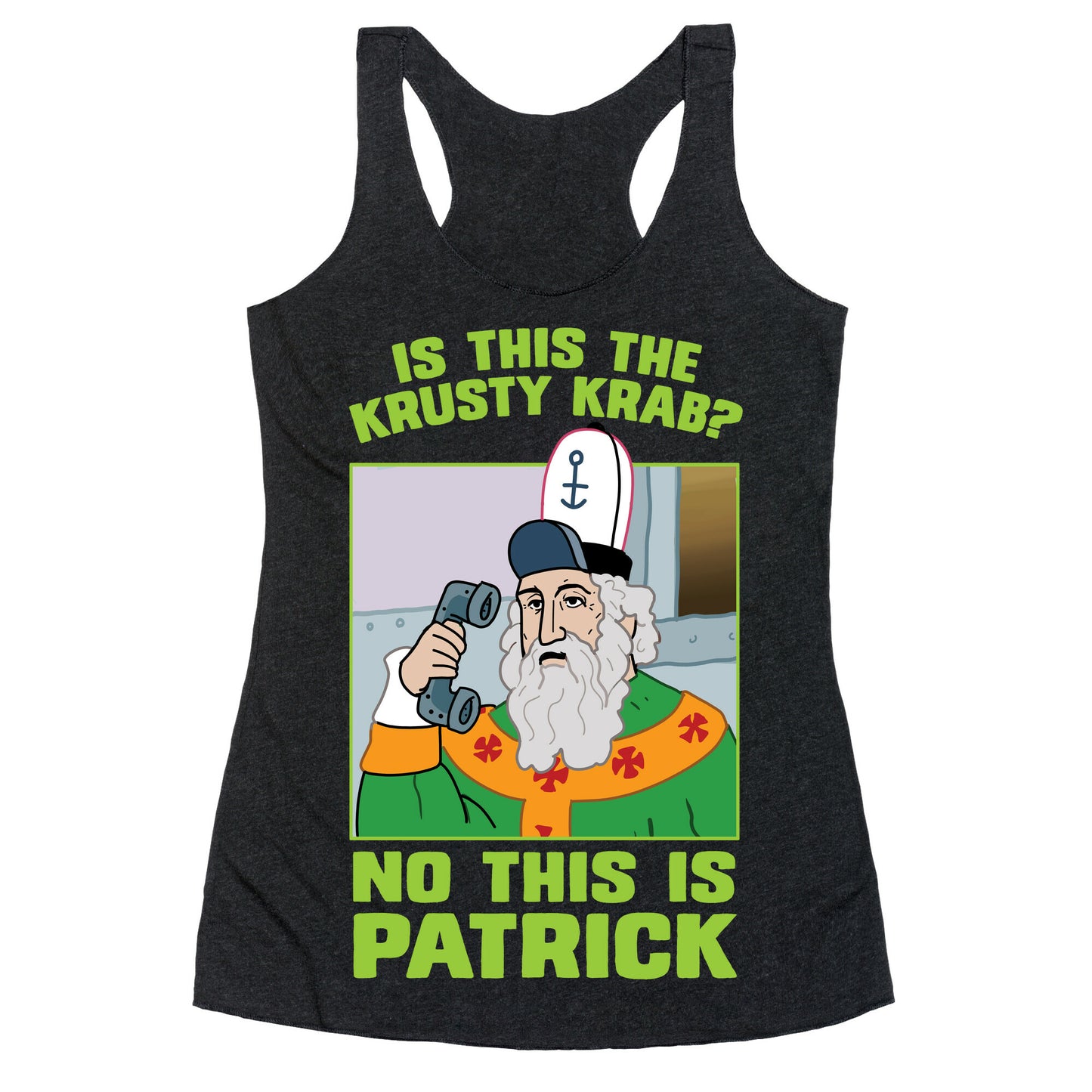 No, This is Patrick Racerback Tank