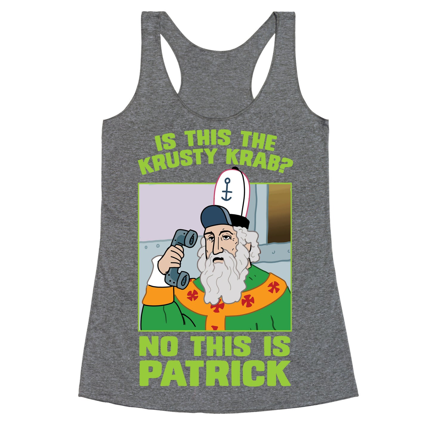 No, This is Patrick Racerback Tank