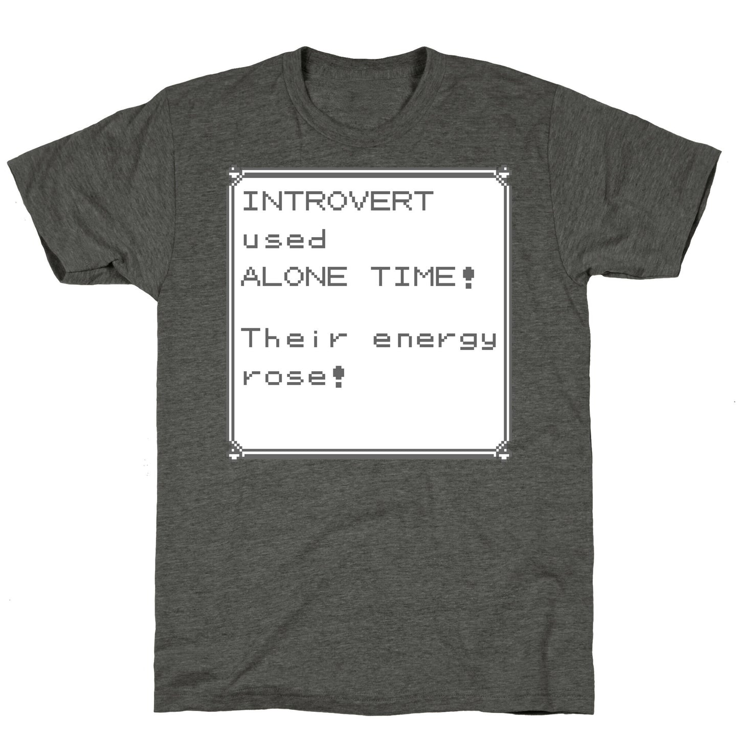Introvert Used Alone Time Unisex Triblend Tee