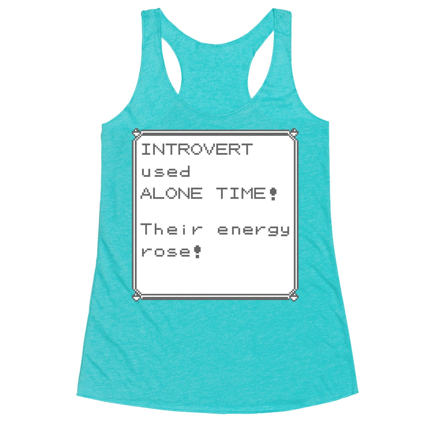 Introvert Used Alone Time Racerback Tank