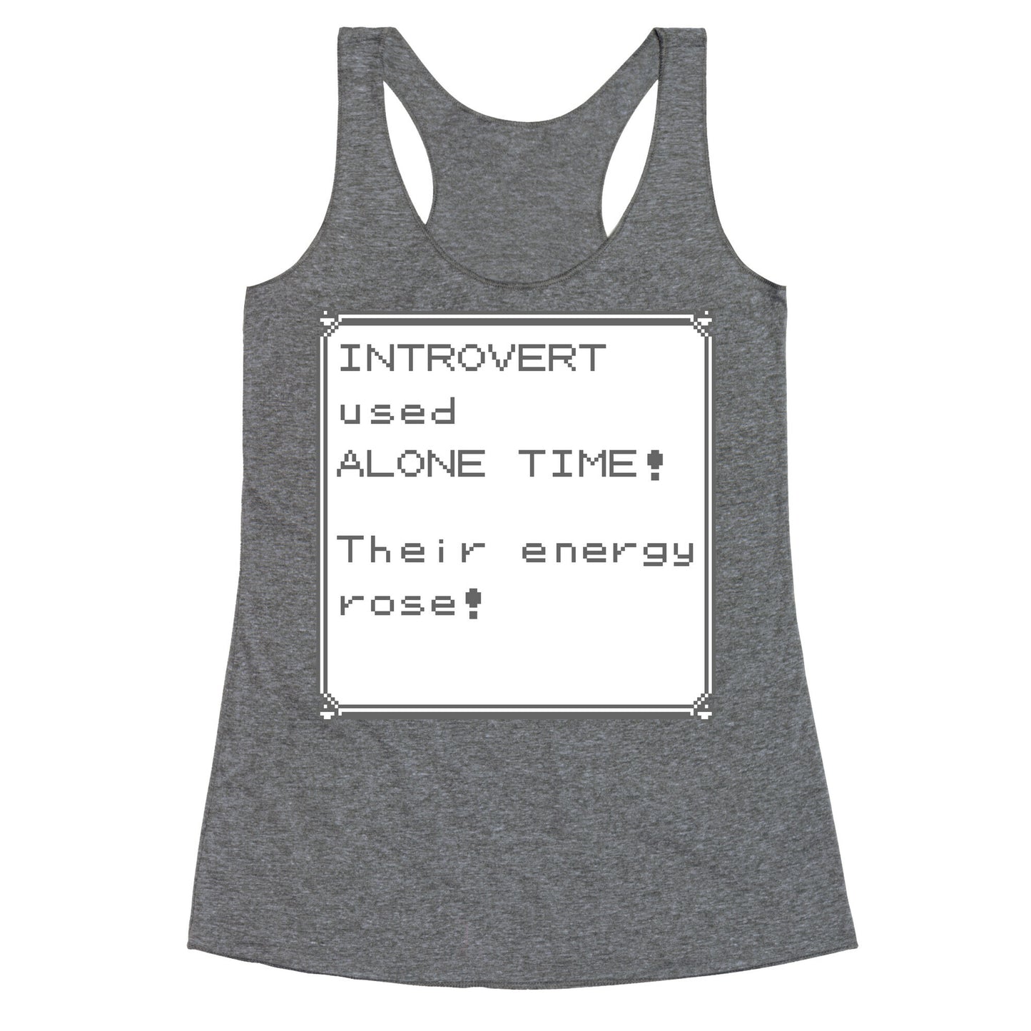 Introvert Used Alone Time Racerback Tank