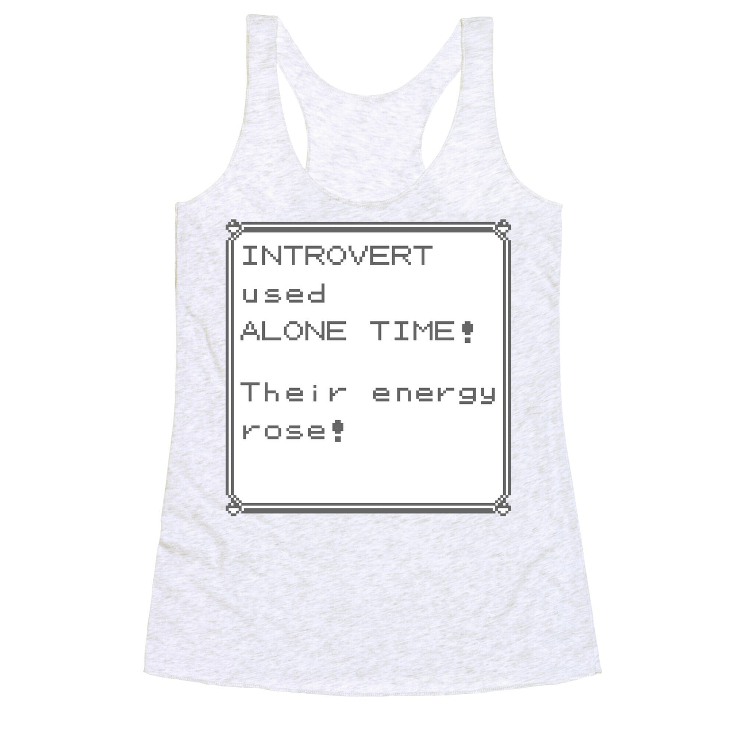 Introvert Used Alone Time Racerback Tank