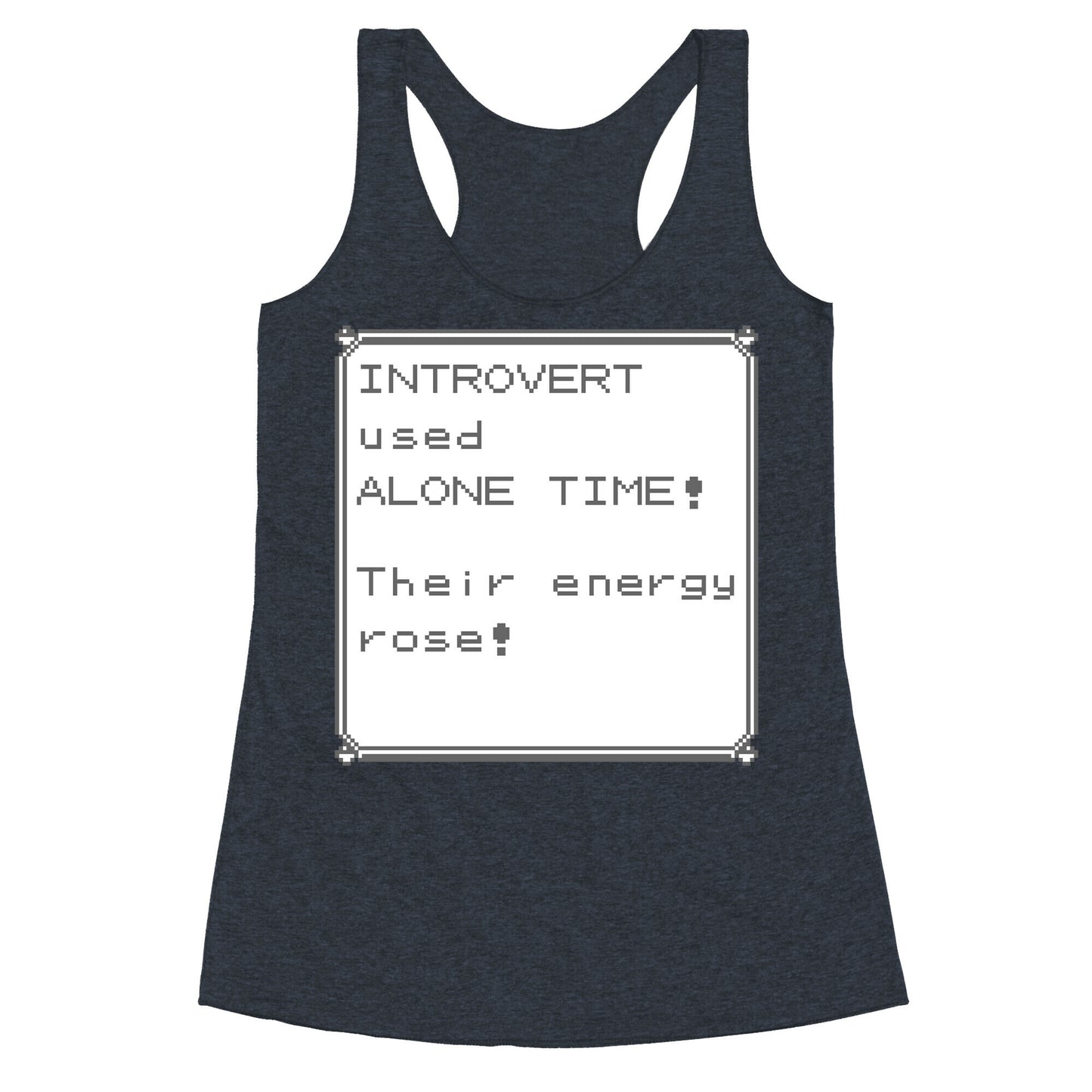 Introvert Used Alone Time Racerback Tank
