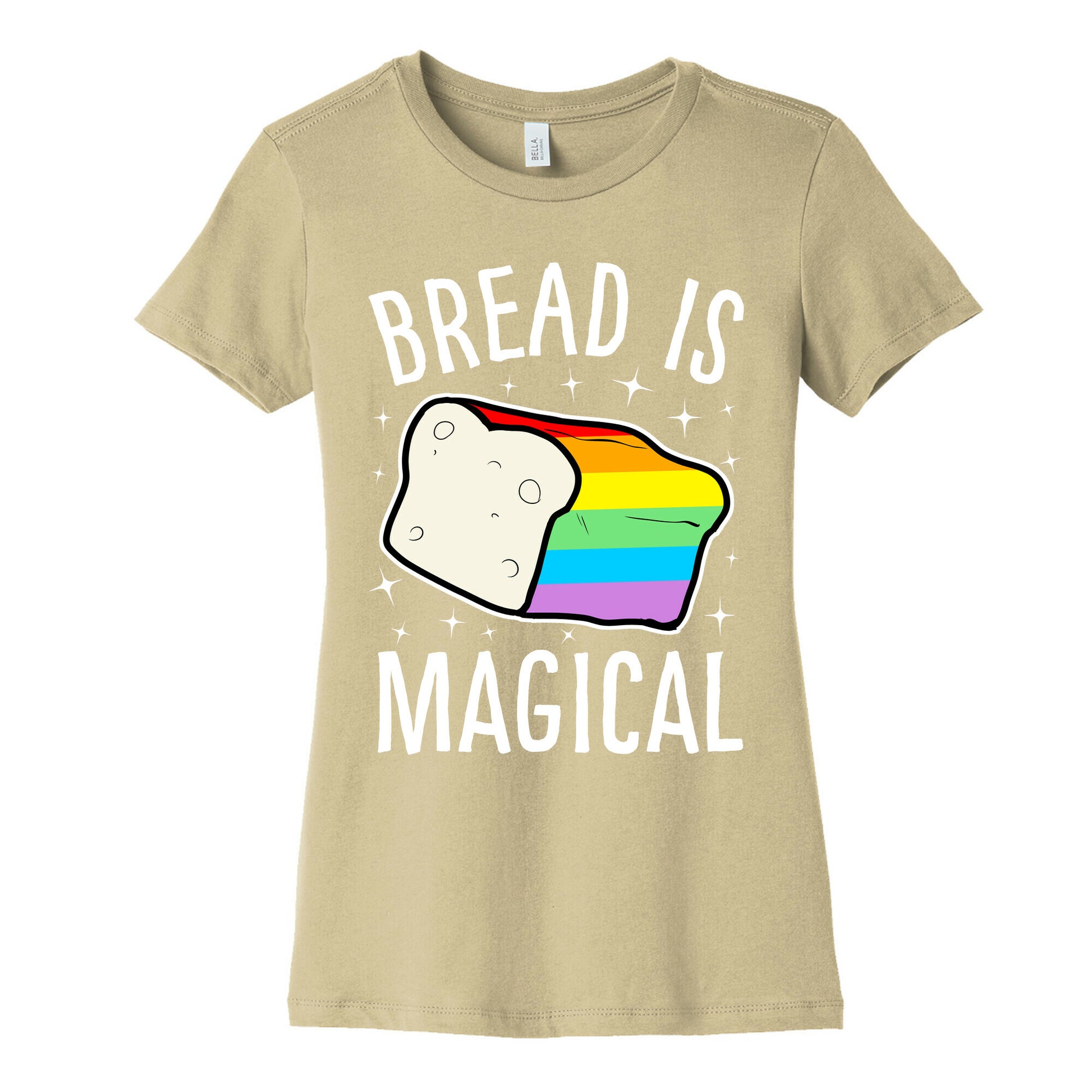 Bread Is Magical Women's Cotton Tee