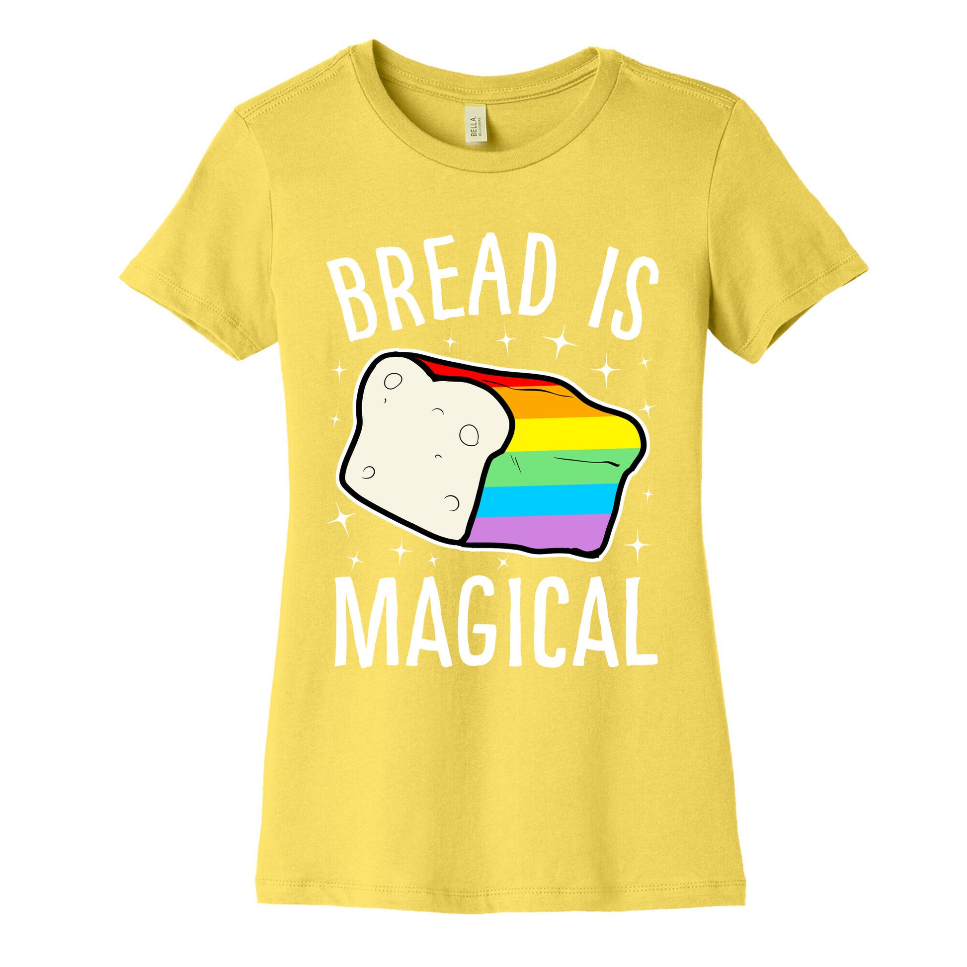 Bread Is Magical Women's Cotton Tee
