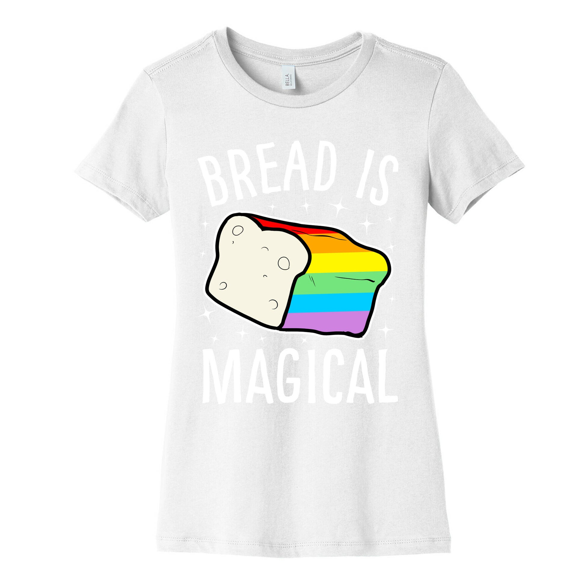 Bread Is Magical Women's Cotton Tee