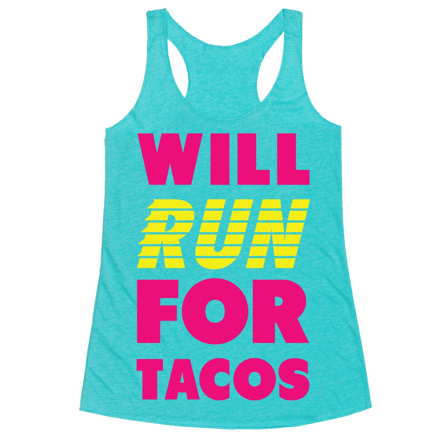 Will Run For Tacos Racerback Tank