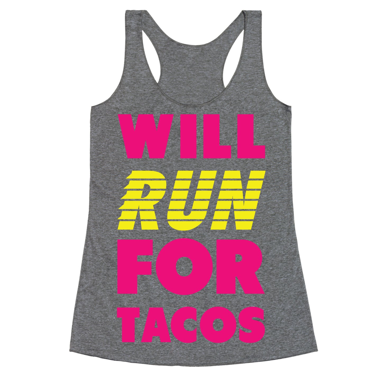 Will Run For Tacos Racerback Tank