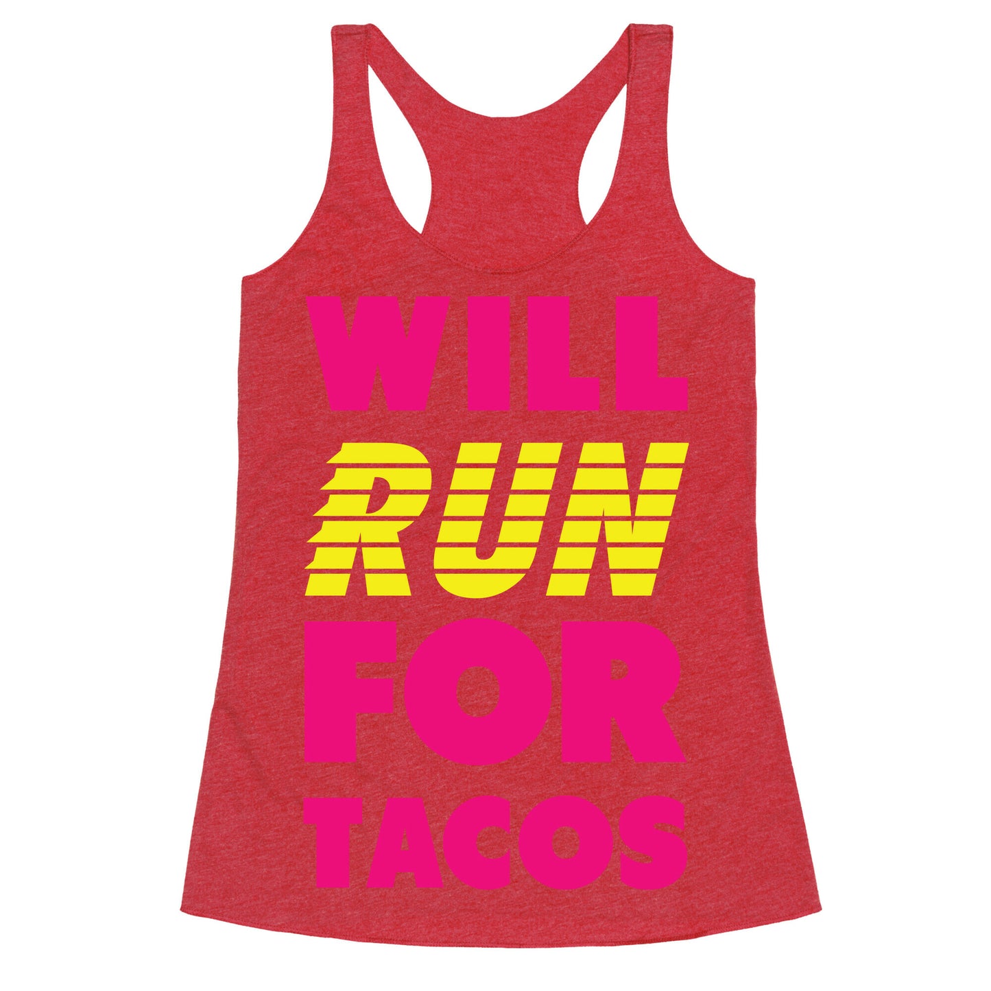 Will Run For Tacos Racerback Tank