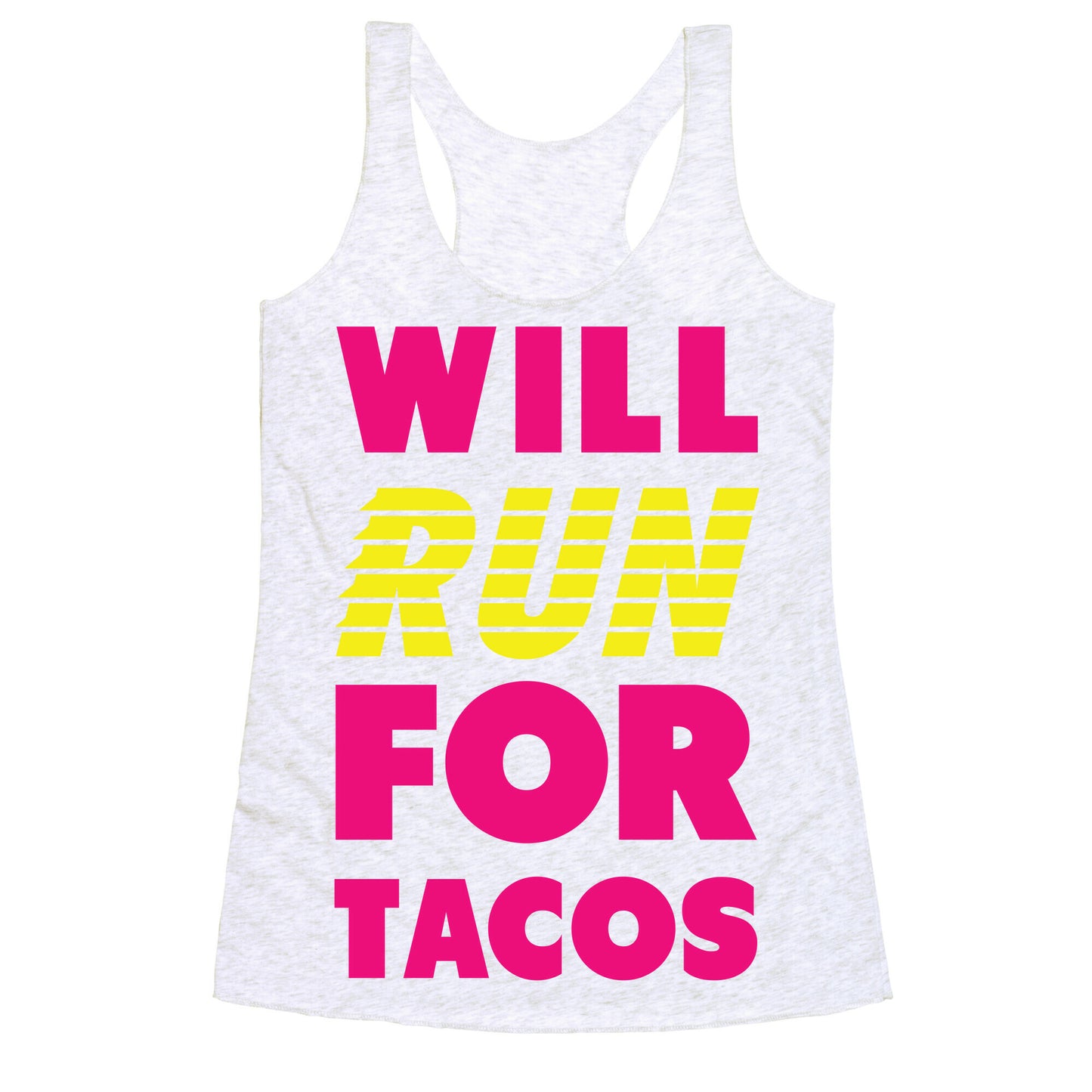 Will Run For Tacos Racerback Tank
