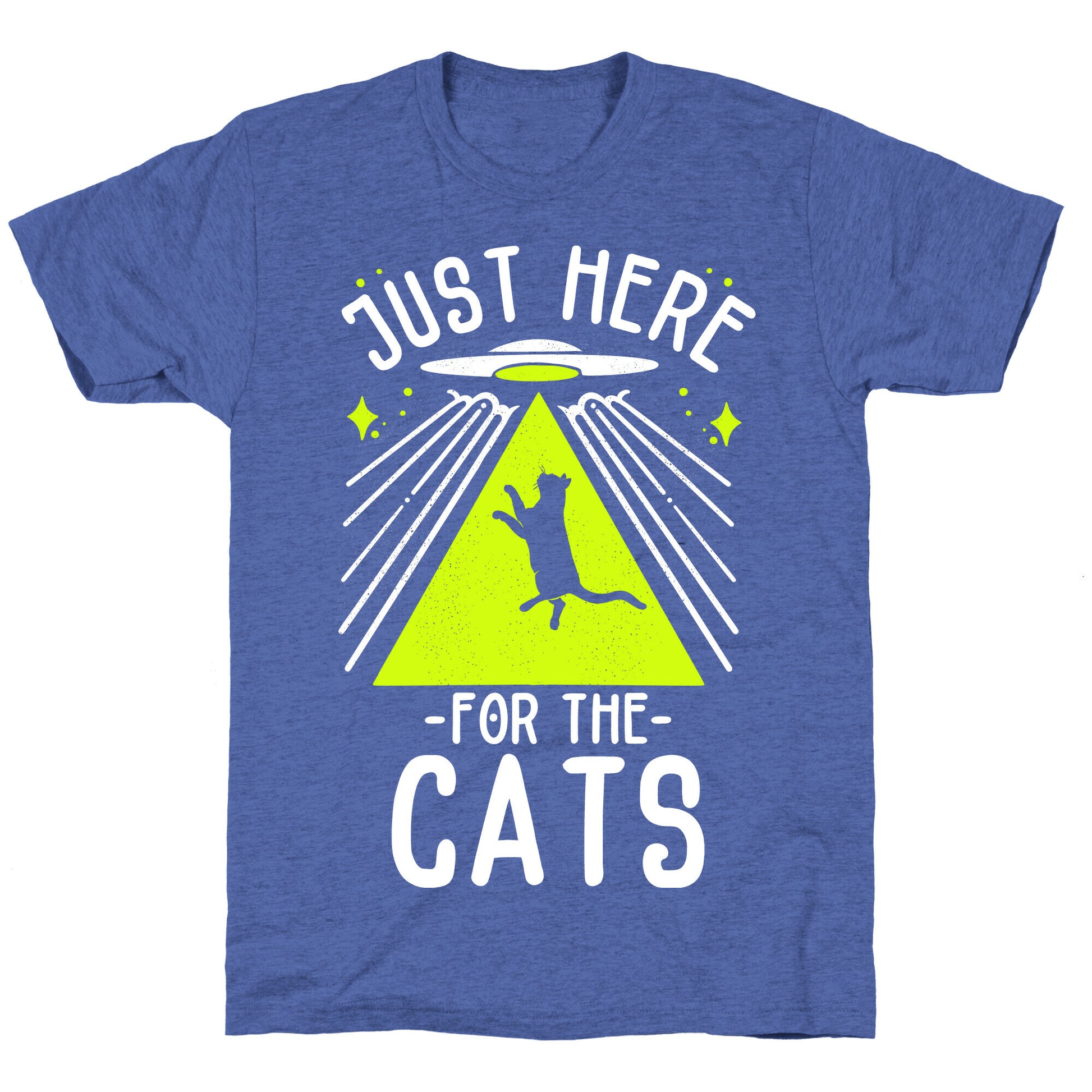 Just Here for the Cats UFO Unisex Triblend Tee