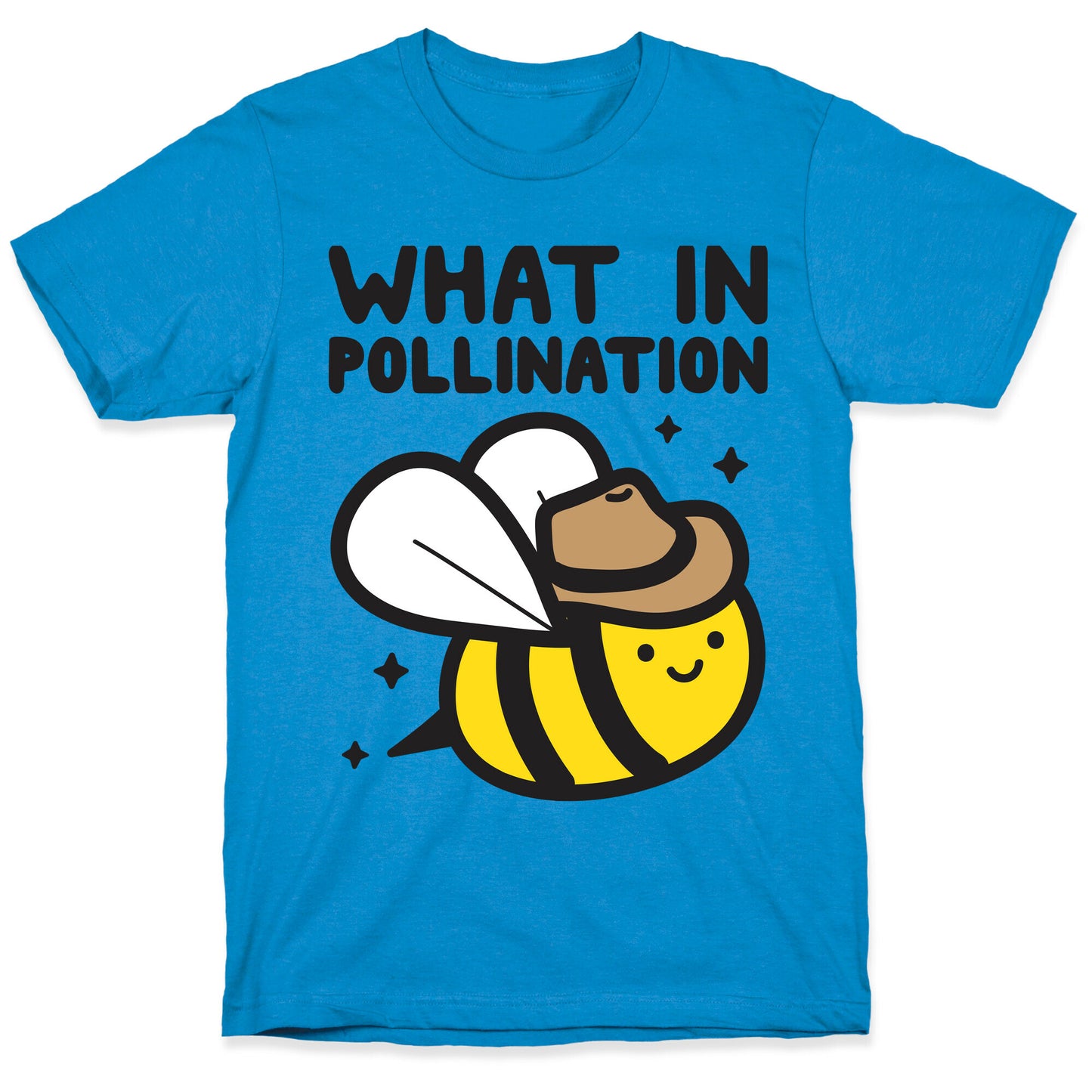 What In Pollination Bee T-Shirt
