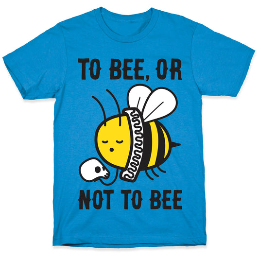 To Bee, Or Not To Bee Shakespeare Bee T-Shirt