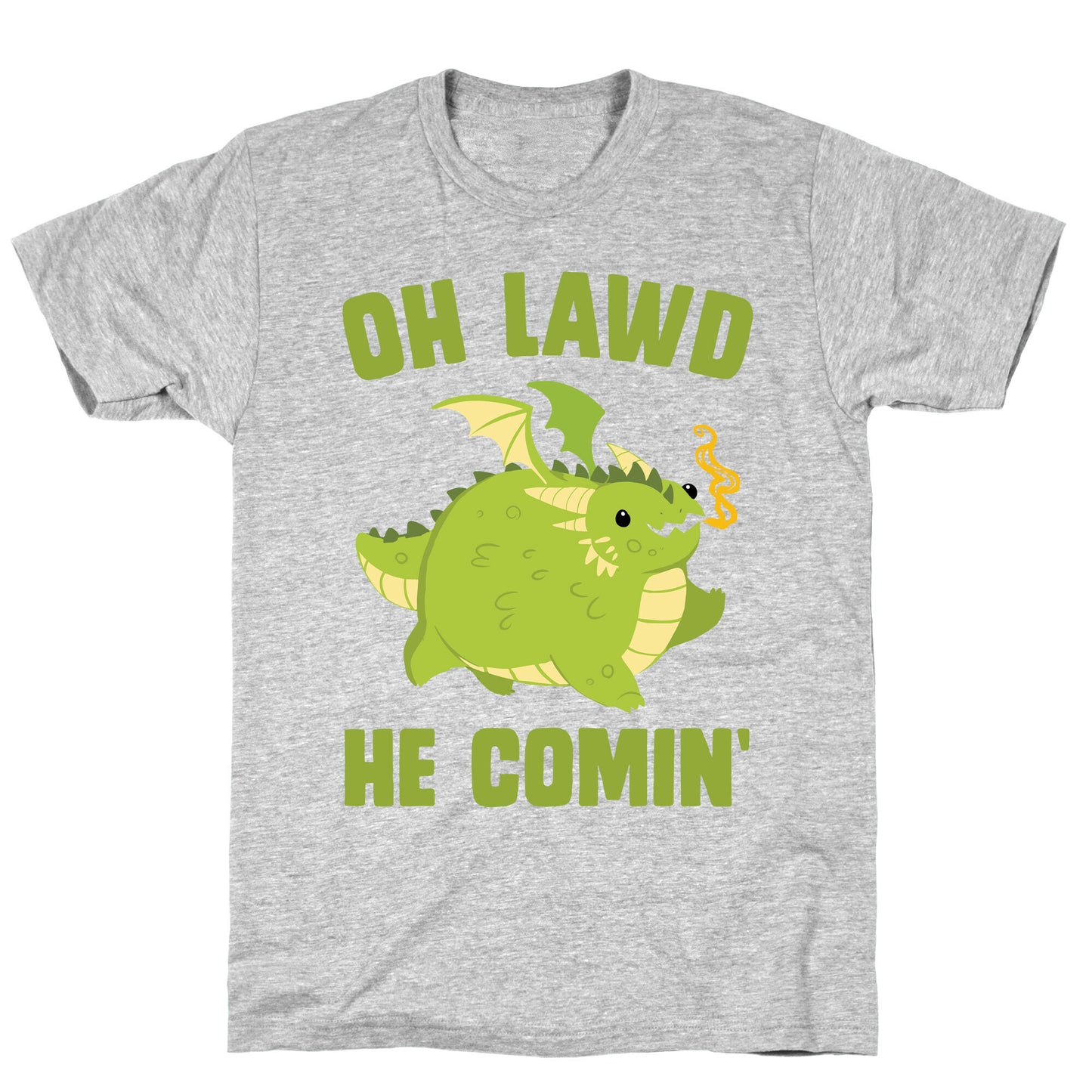 OH LAWD HE COMIN' Dragon T-Shirt