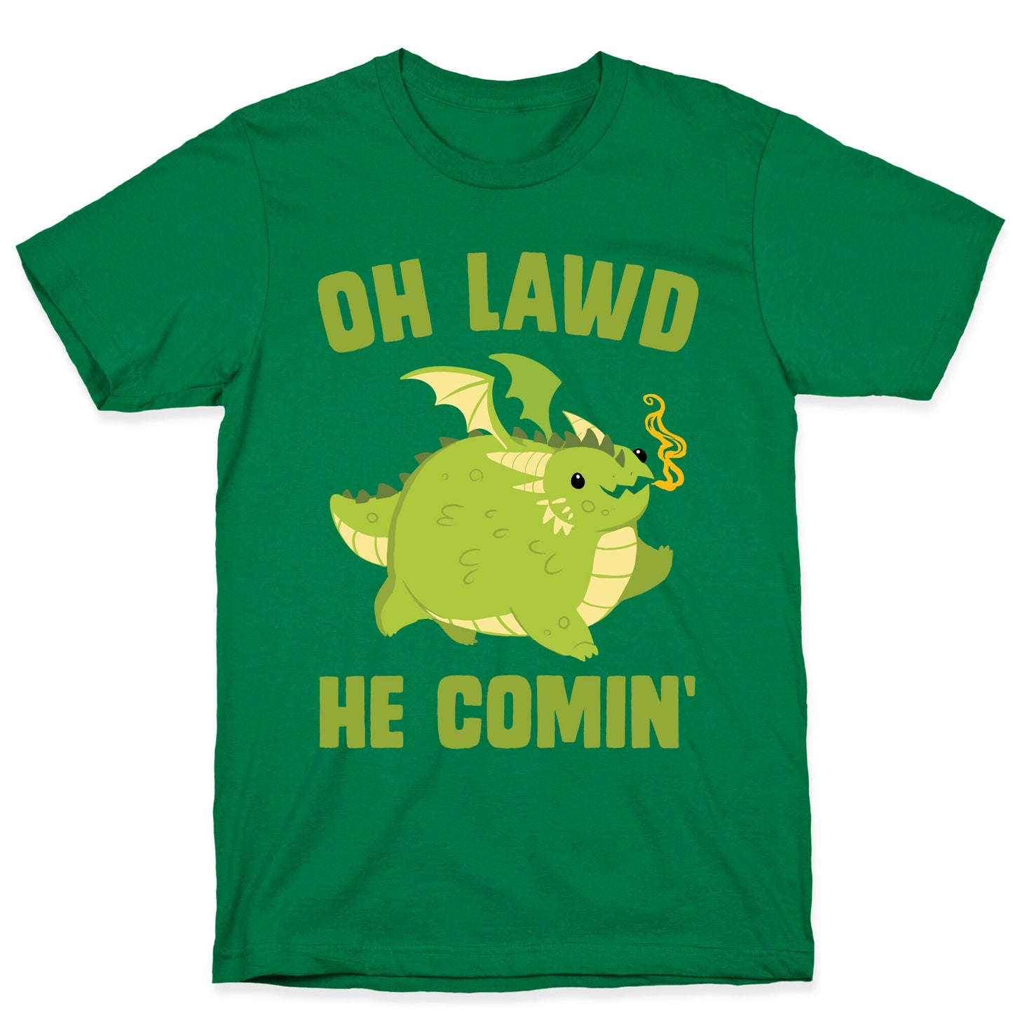 OH LAWD HE COMIN' Dragon T-Shirt