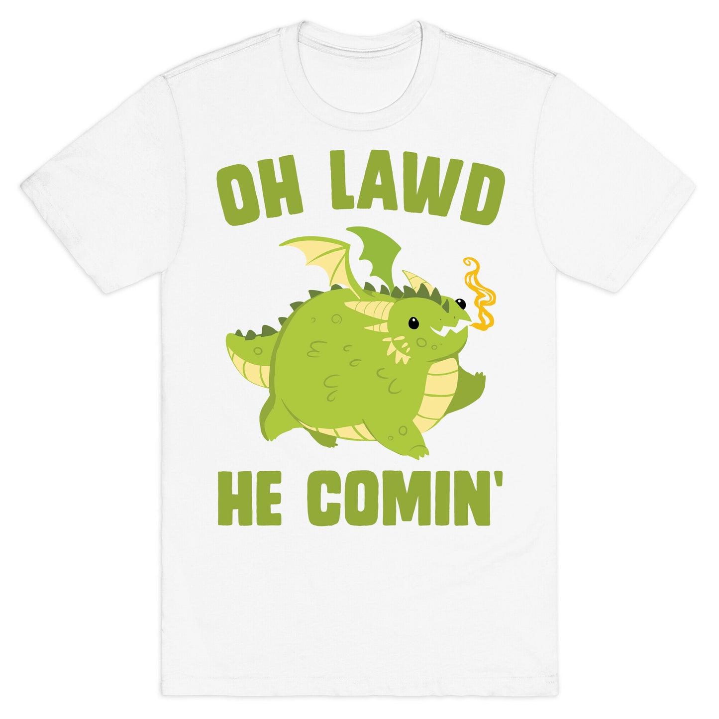OH LAWD HE COMIN' Dragon T-Shirt