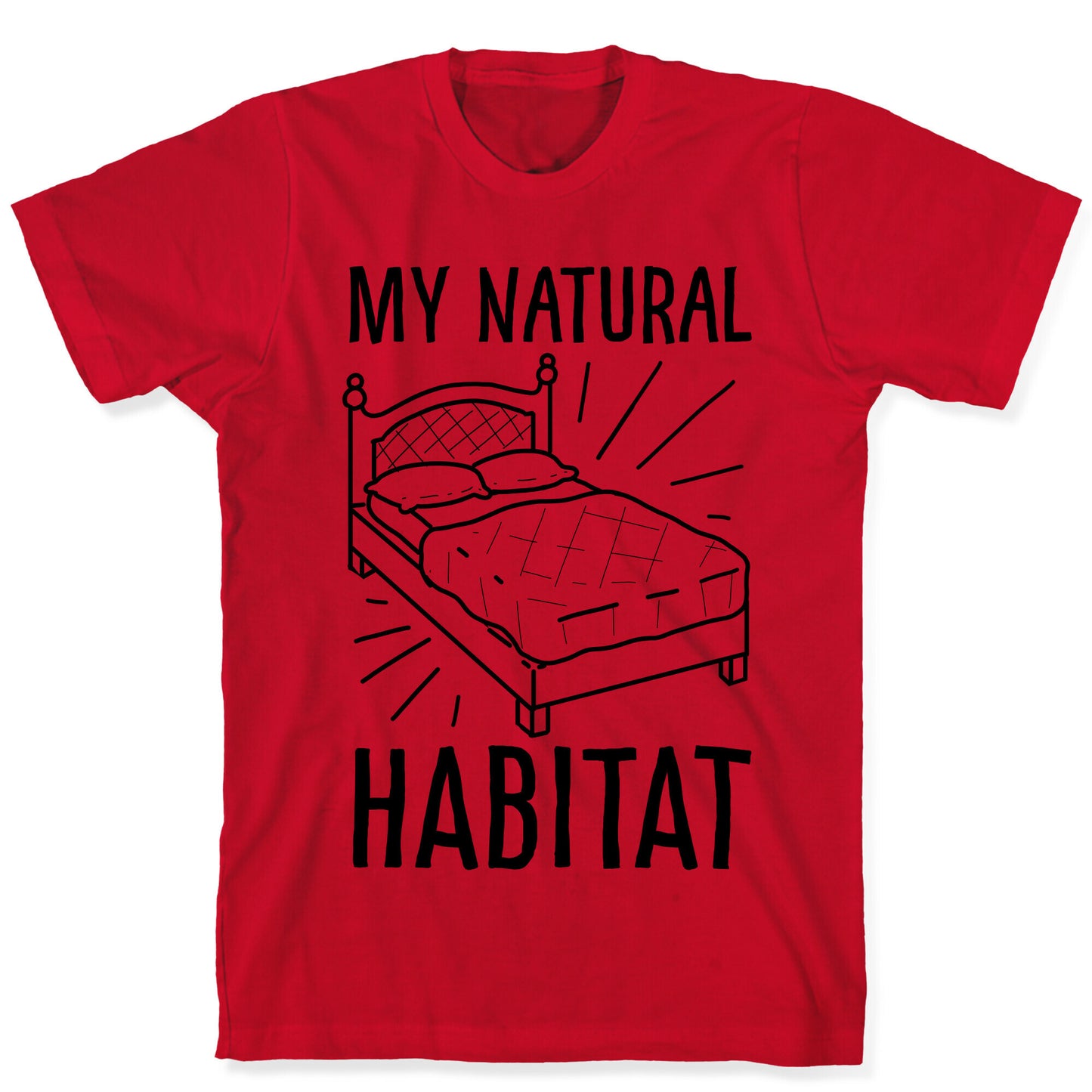 My Natural Habitat T-Shirt
